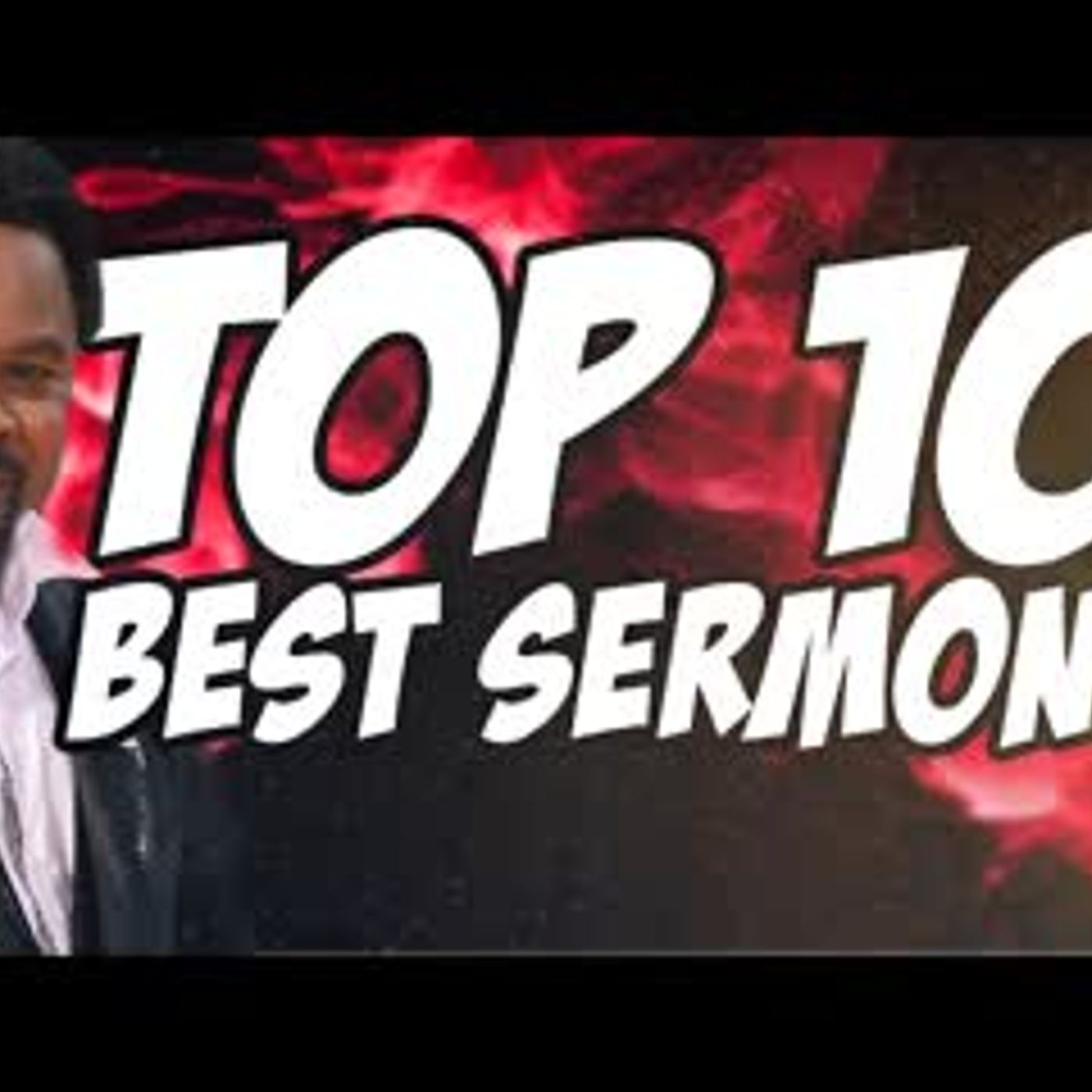 Ep 10 - Top 10 BEST sermons EVER PREACHED by TB JOSHUA Ep 10 - Top 10 BEST sermons EVER PREACHED by TB JOSHUA