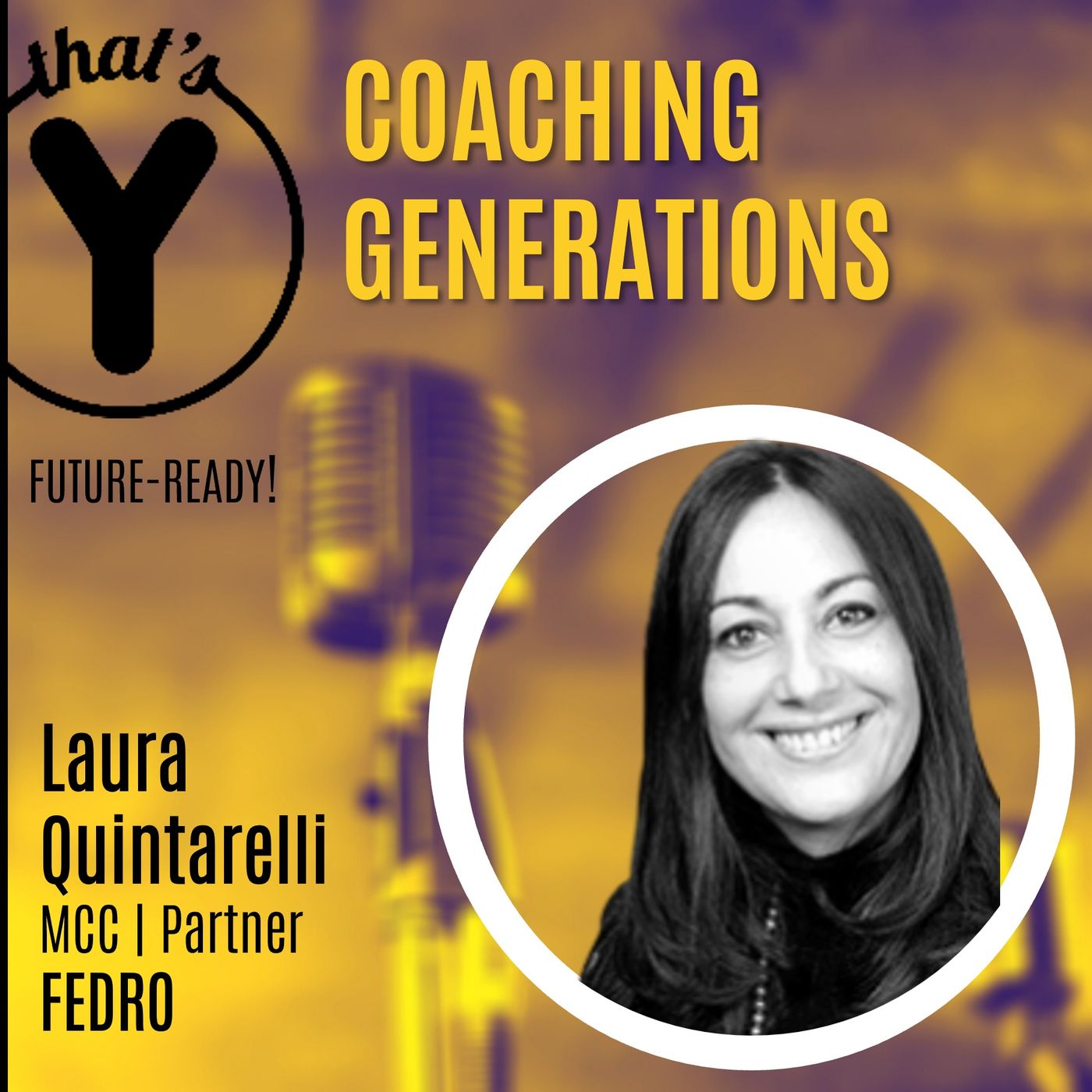 "Coaching Generations" con Laura Quintarelli FEDRO [Future-Ready!]