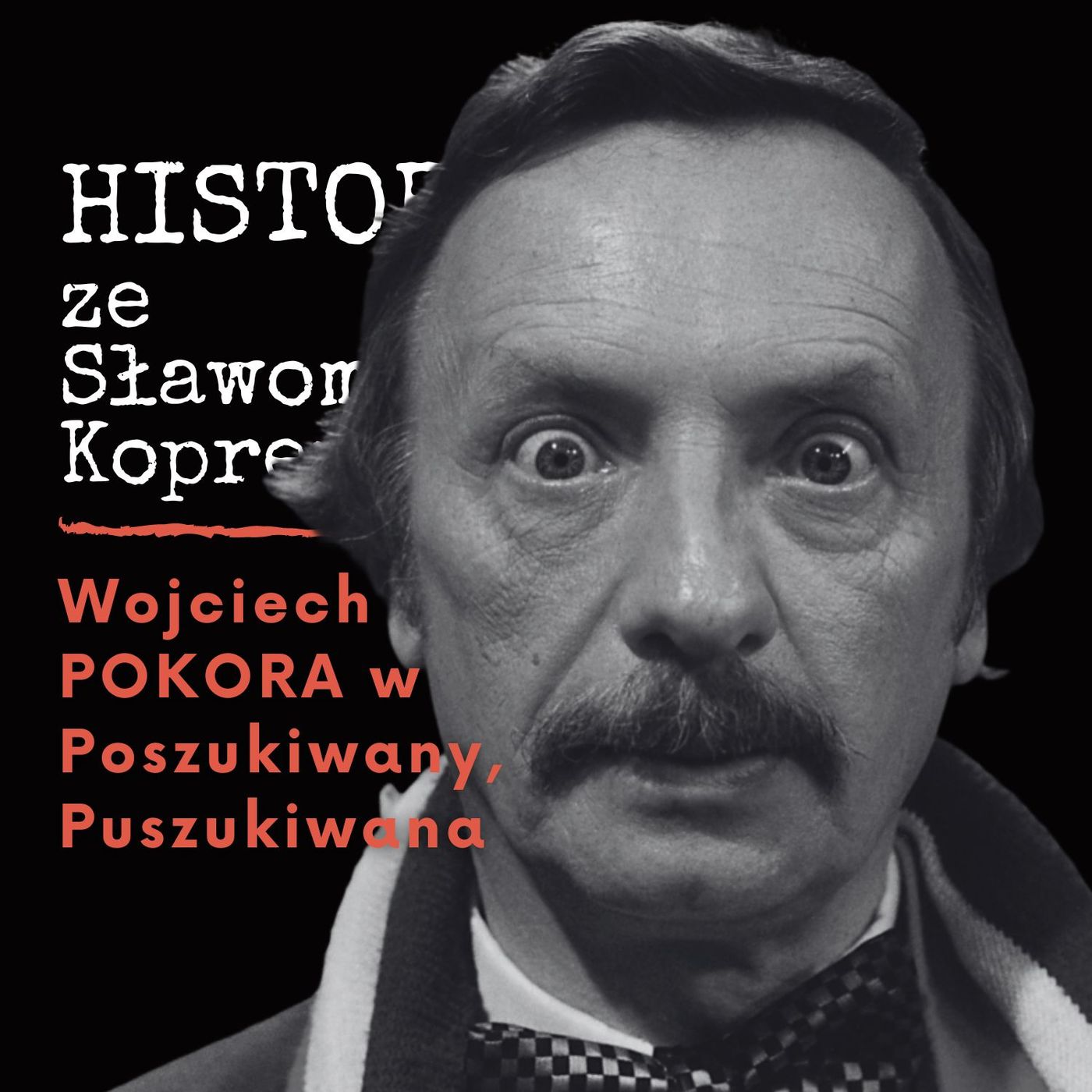 Historia ze Sławomirem Koprem