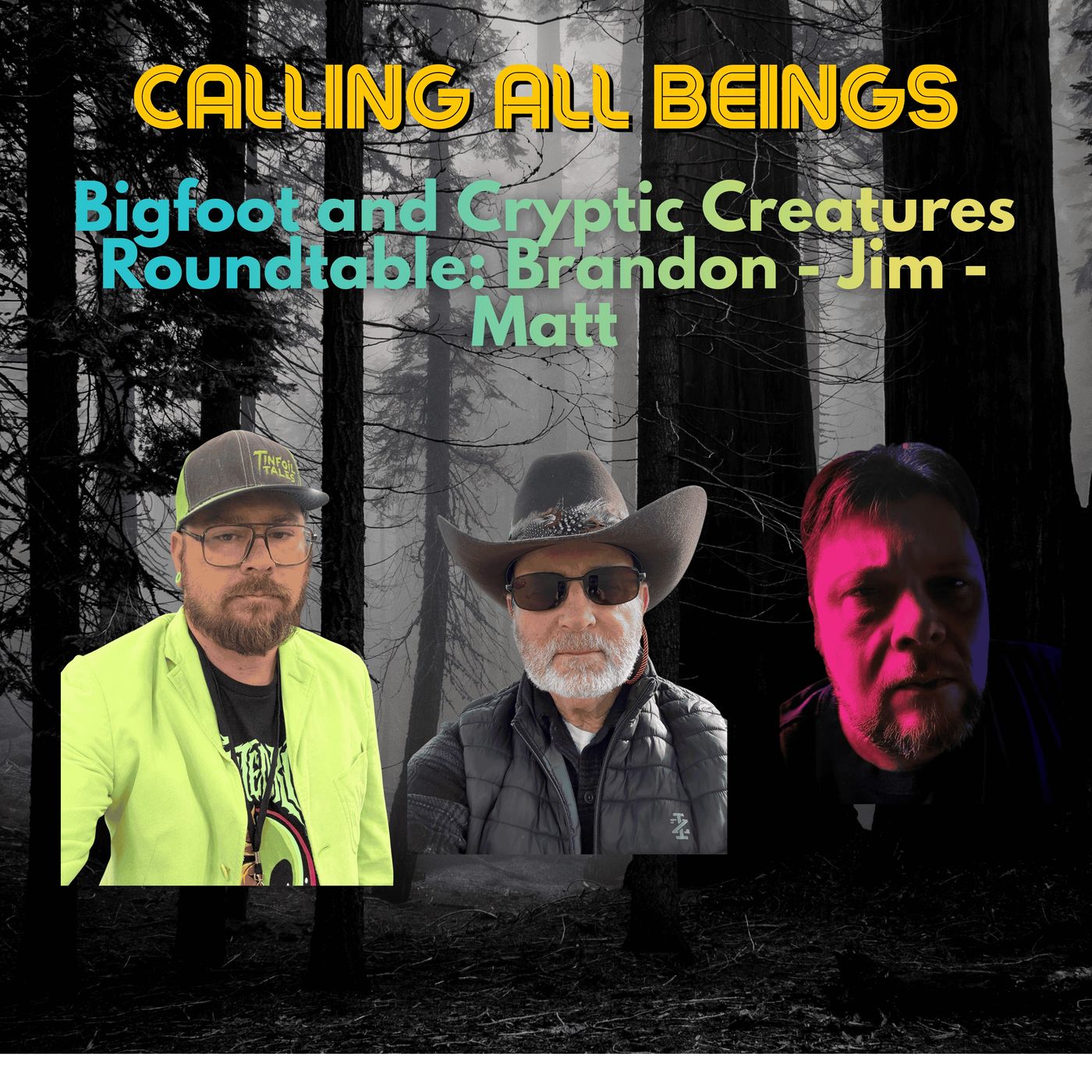 Bigfoot/Cryptid Roundtable -Jim Myers-Matt Knapp-Brandon Wright