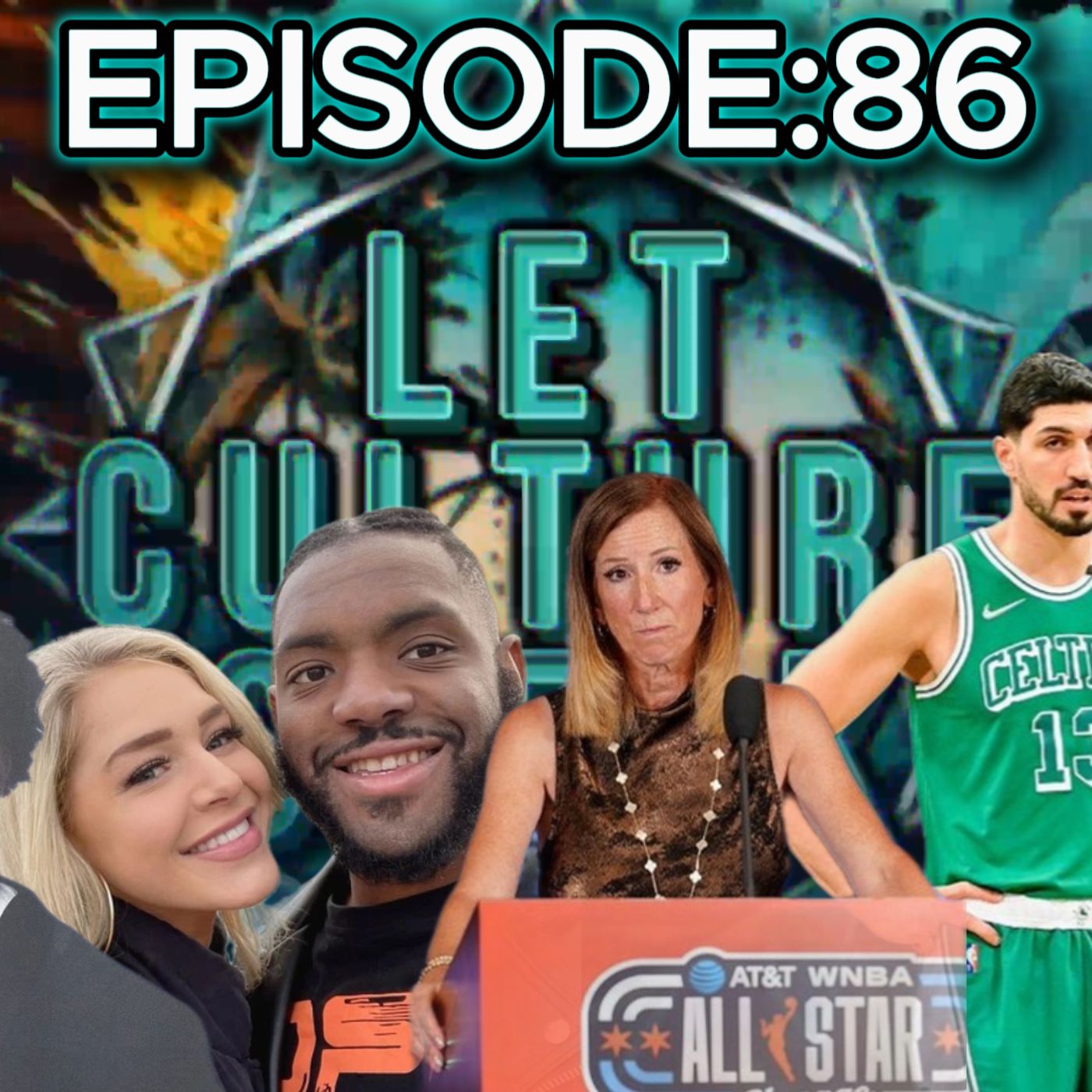 WNBA Trans; NolanWells Update; Jaylen Brown Agents; Tyga’s Ai Tool&MORE | LetCultureSpeakEp86