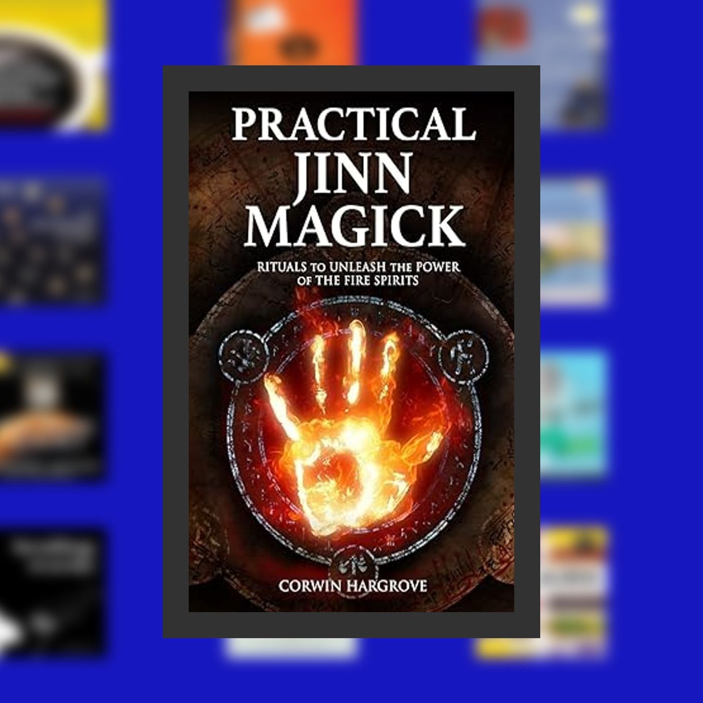 DOWNLOAD [EPub] Practical Jinn Magick: Rituals to Unleash the Powers of The Fire Spirits (Magick of Darkness and Light) By  Corwin episode artwork