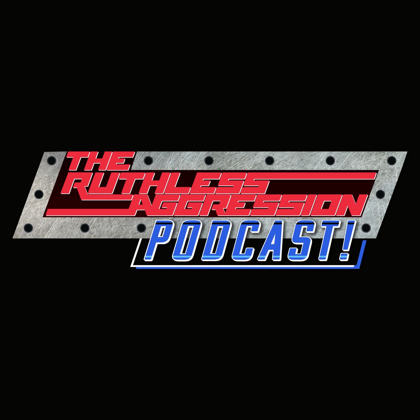 The Ruthless Aggression Podcast