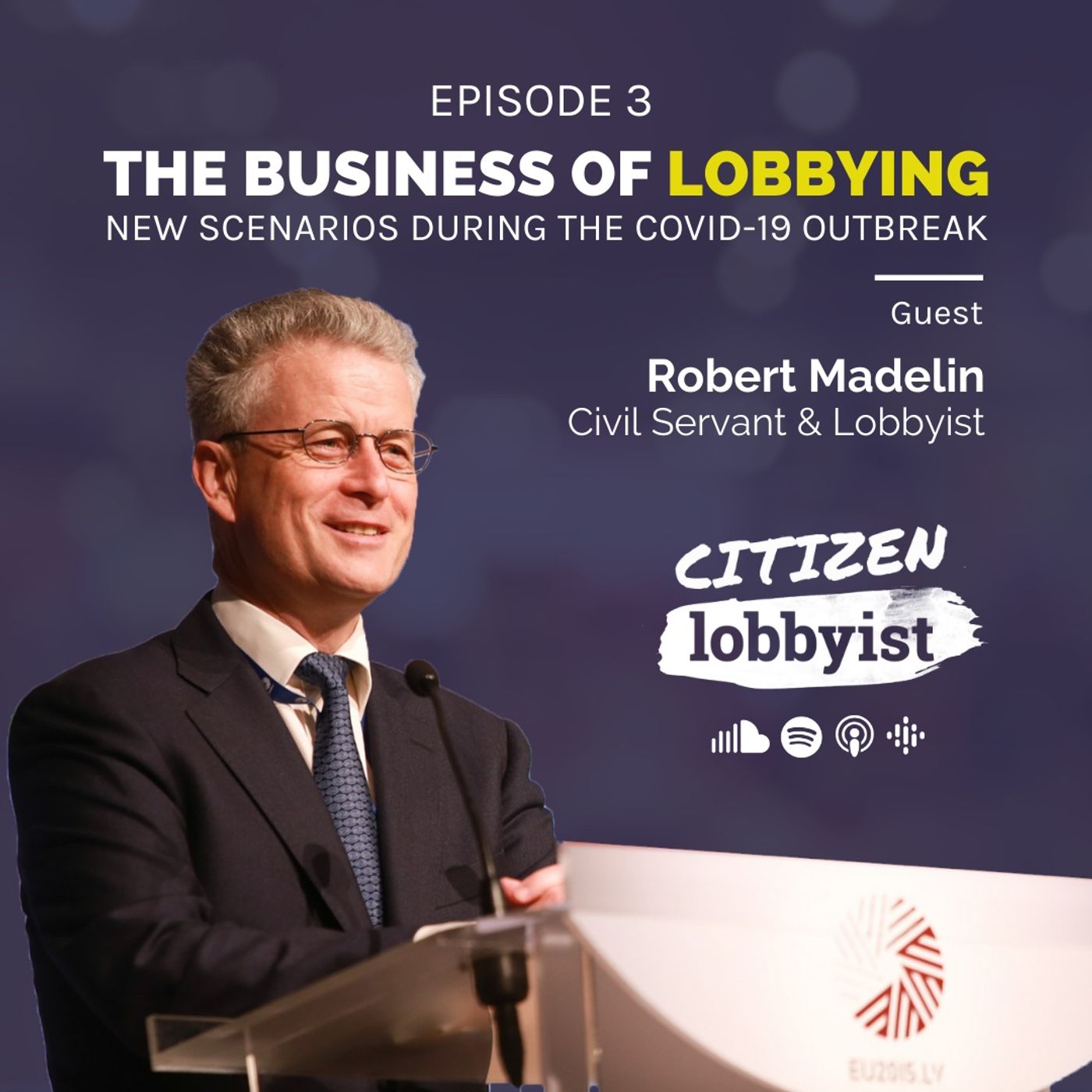Ep 3 I The business of lobbying - New scenarios during the Covid-19 outbreak Ep 3 I The business of lobbying - New scenarios during the Covid-19 outbreak