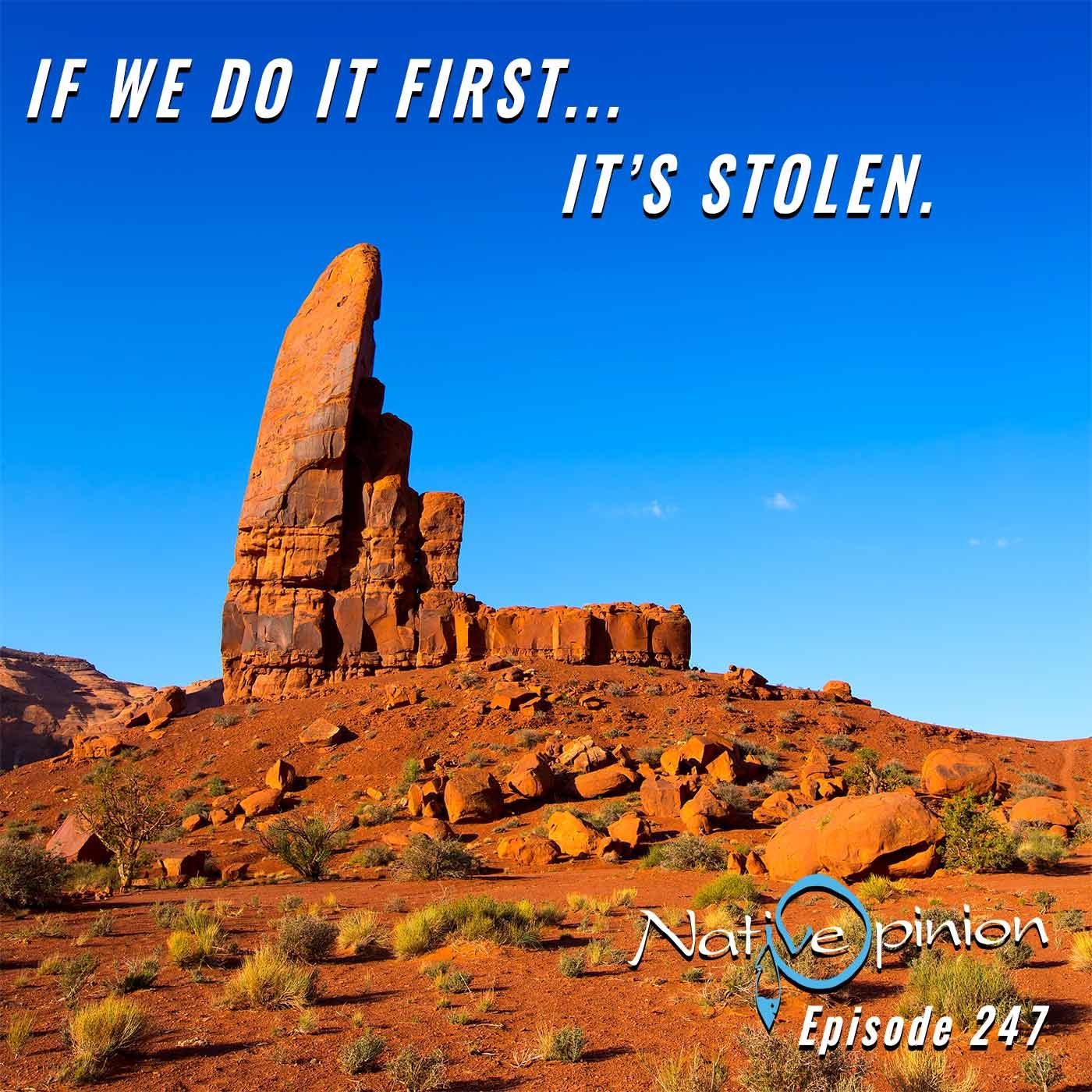 Episode 247 Wednesday "IF WE DO IT FIRST, IT’S STOLEN" - podcast episode cover