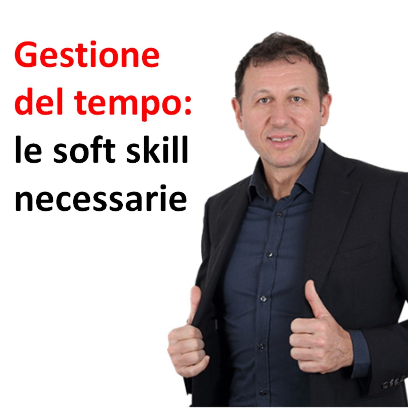 Gestione del tempo: le soft skill necessarie episode artwork