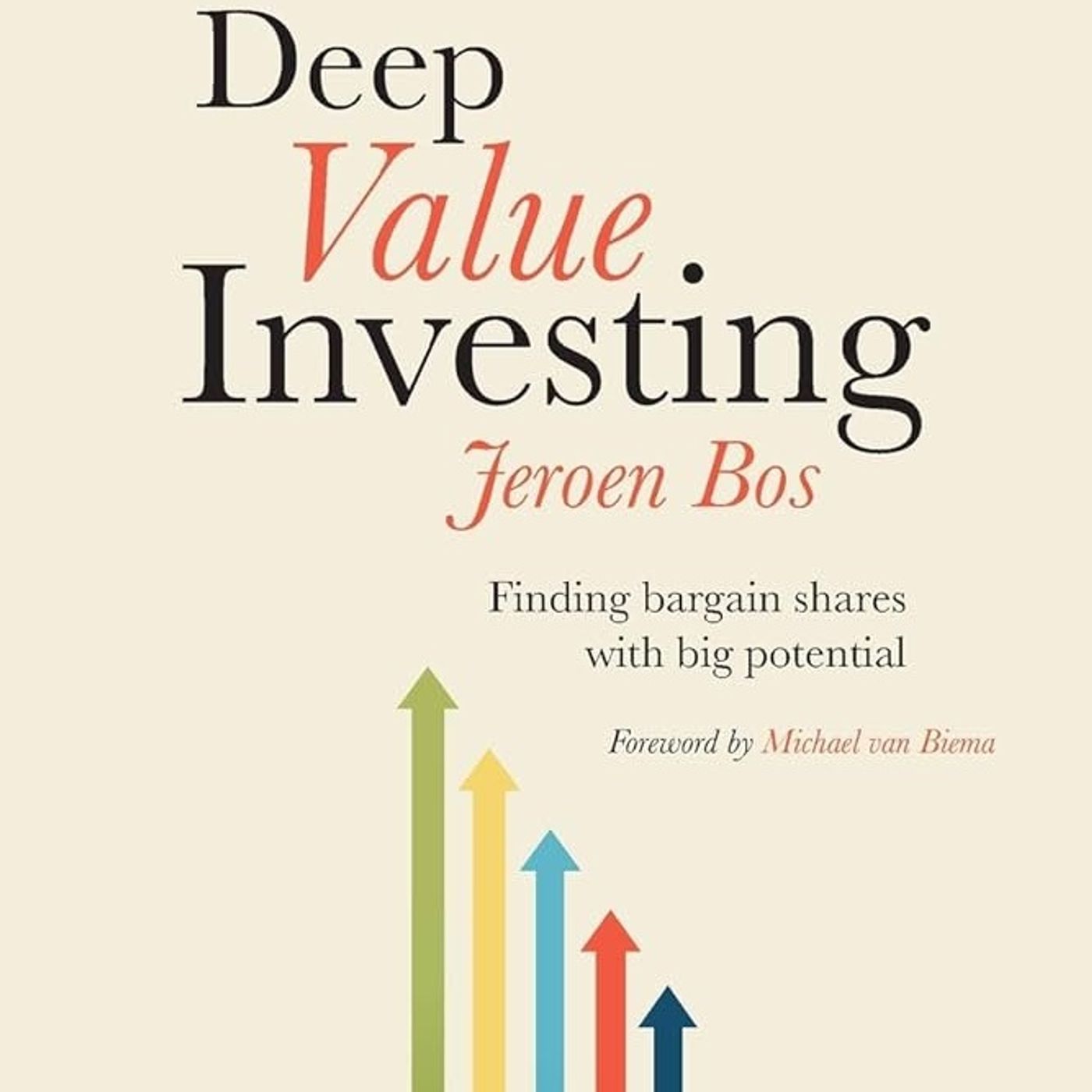 Deep Value Investing: Finding Bargain Shares With Big Potential