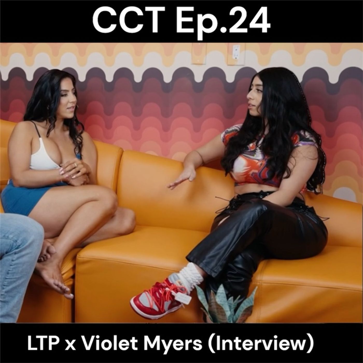 CCT Ep.24- LTP x Violet Myers