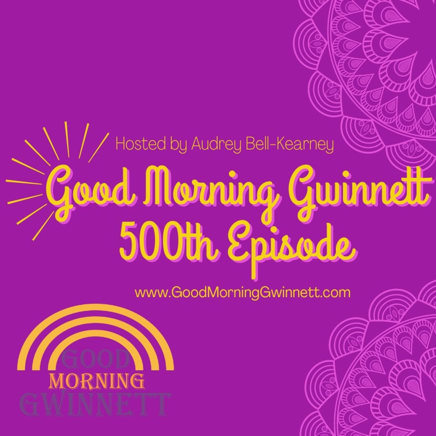 Good Morning Gwinnett Celebrates Its' 500th Episode