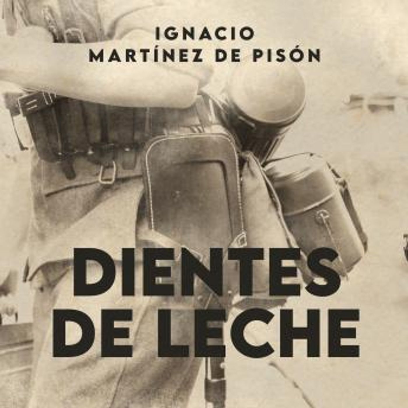 [Spanish] - Dientes de leche by Ignacio Martínez De Pisón episode artwork