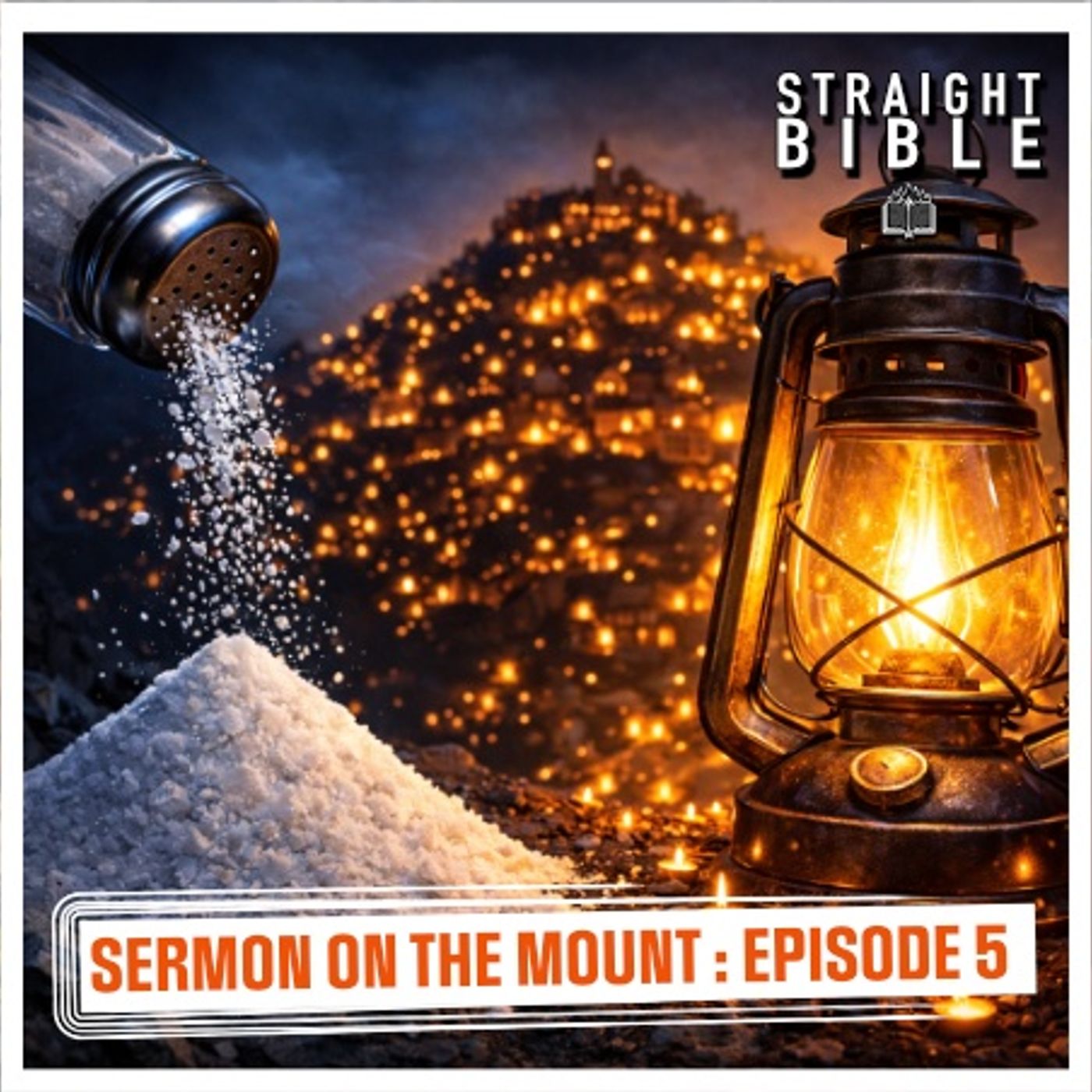 Sermon on the Mount Episode 5 | Straight Bible