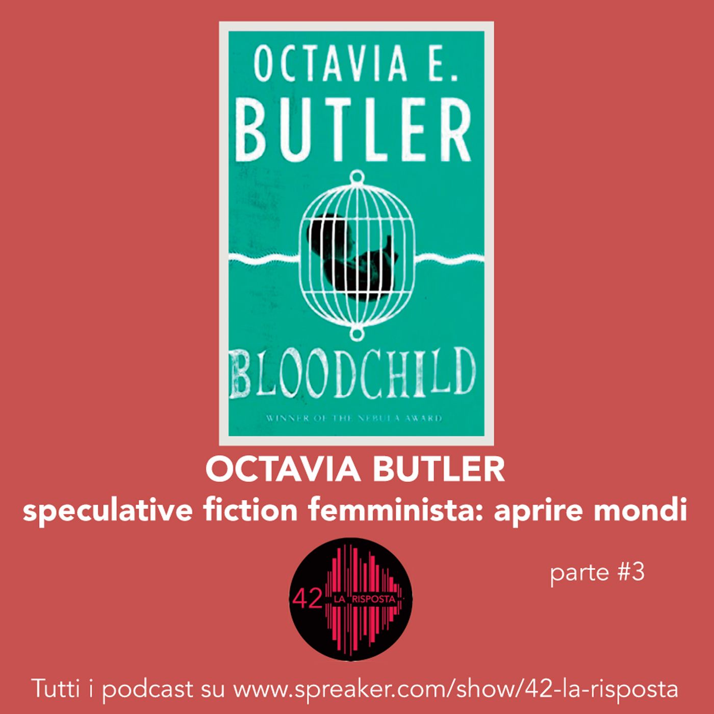 Stagione 8_ Ep. 3: Speculative fiction femminista. Octavia Butler: "Aprire mondi" episode artwork