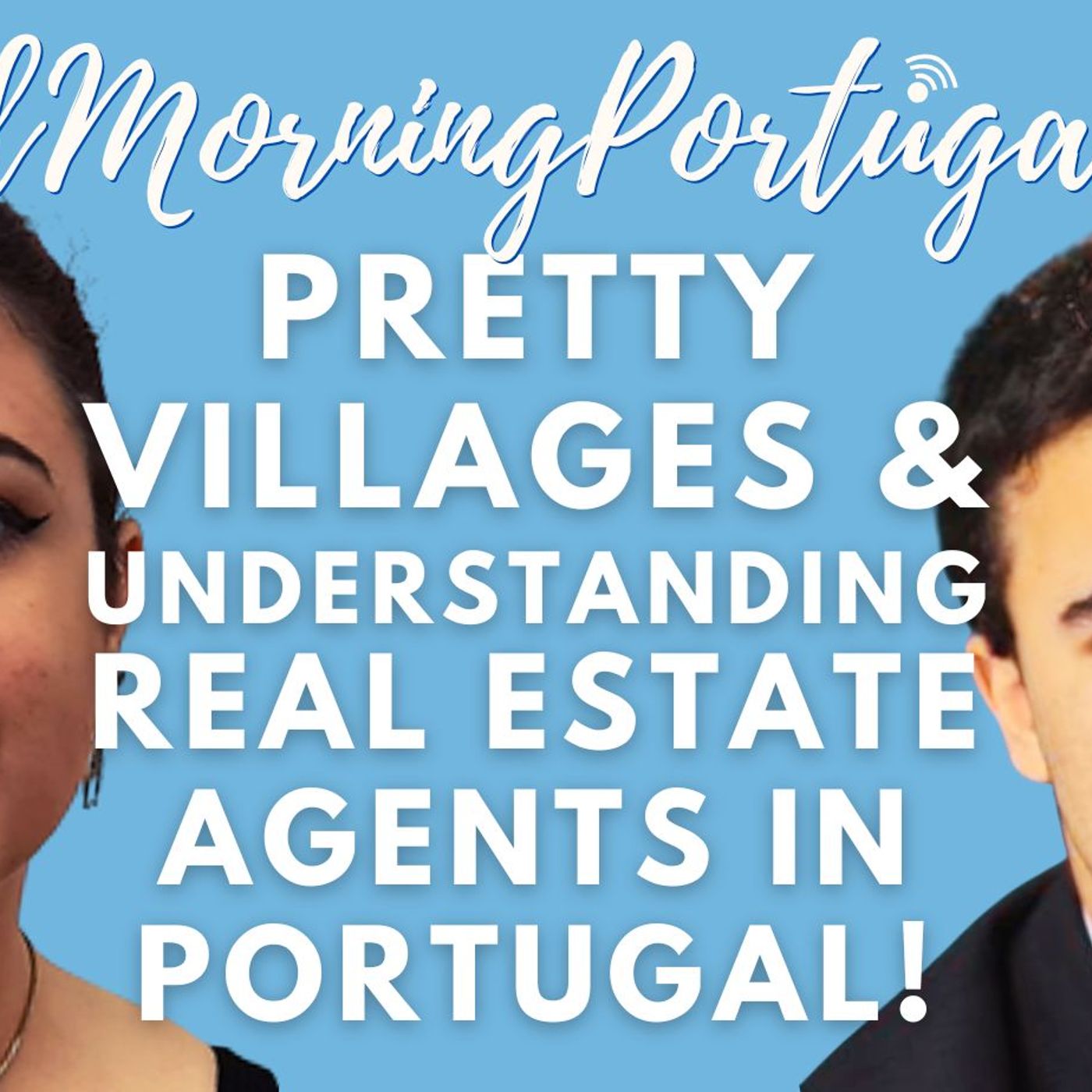 Pretty Villages & Understanding Real Estate Agents in Portugal!