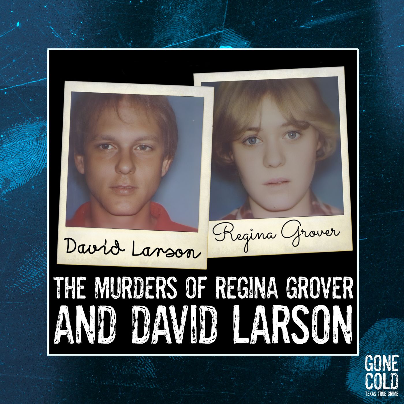 The Murders of Regina Grover & David Larson