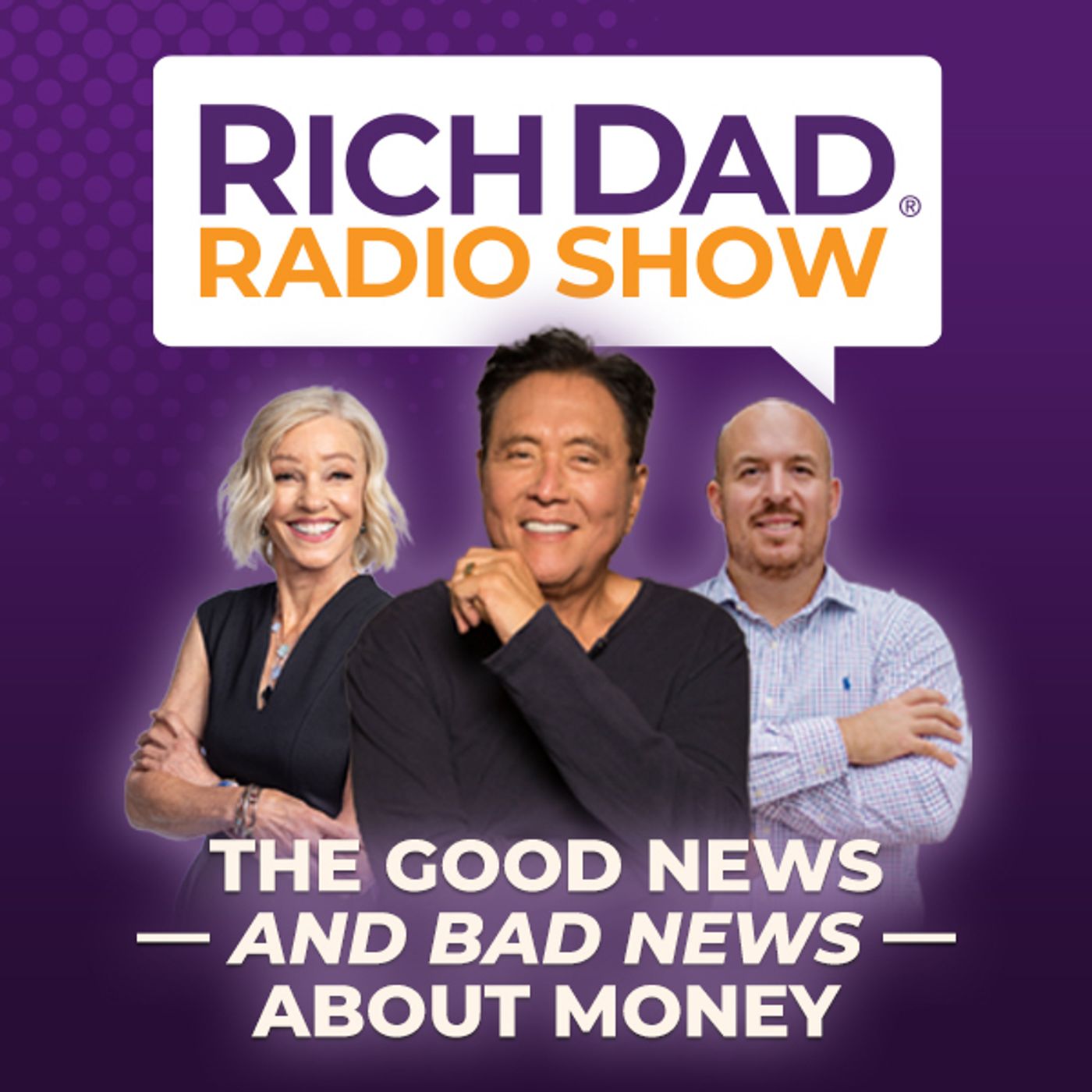 Rich Dad Radio Show: In-Your-Face Advice on Investing, Personal Finance, & Starting a Business Artwork