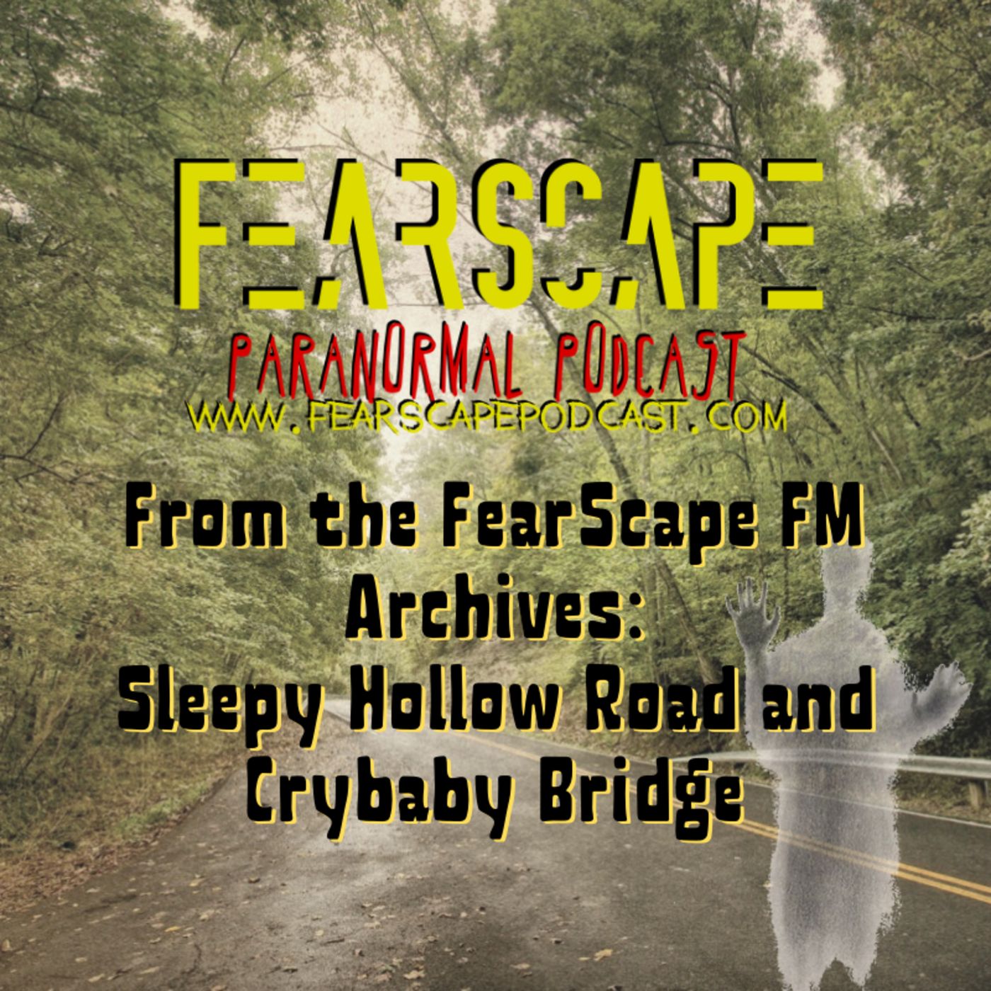 From The FearScape FM Archives: Sleepy Hollow Road and Crybaby Bridge episode artwork