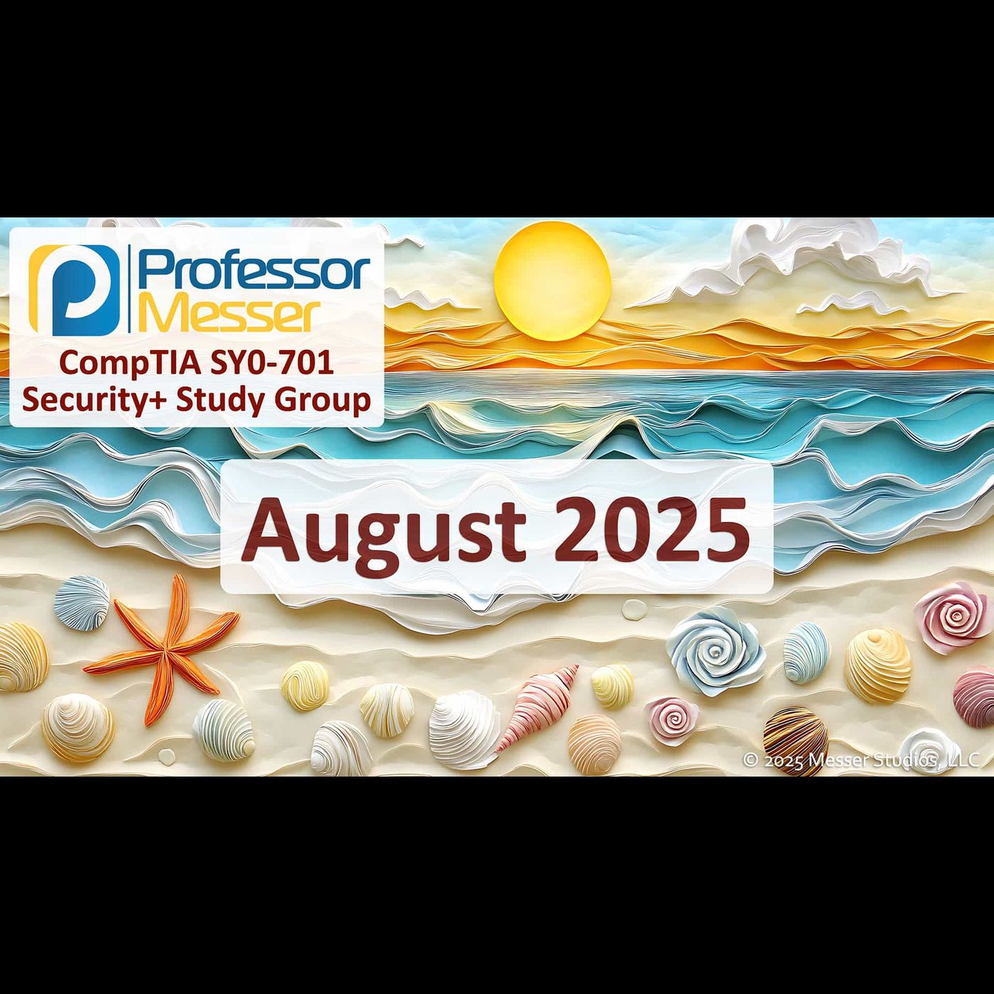 Professor Messer's Security+ Study Group After Show - August 2025