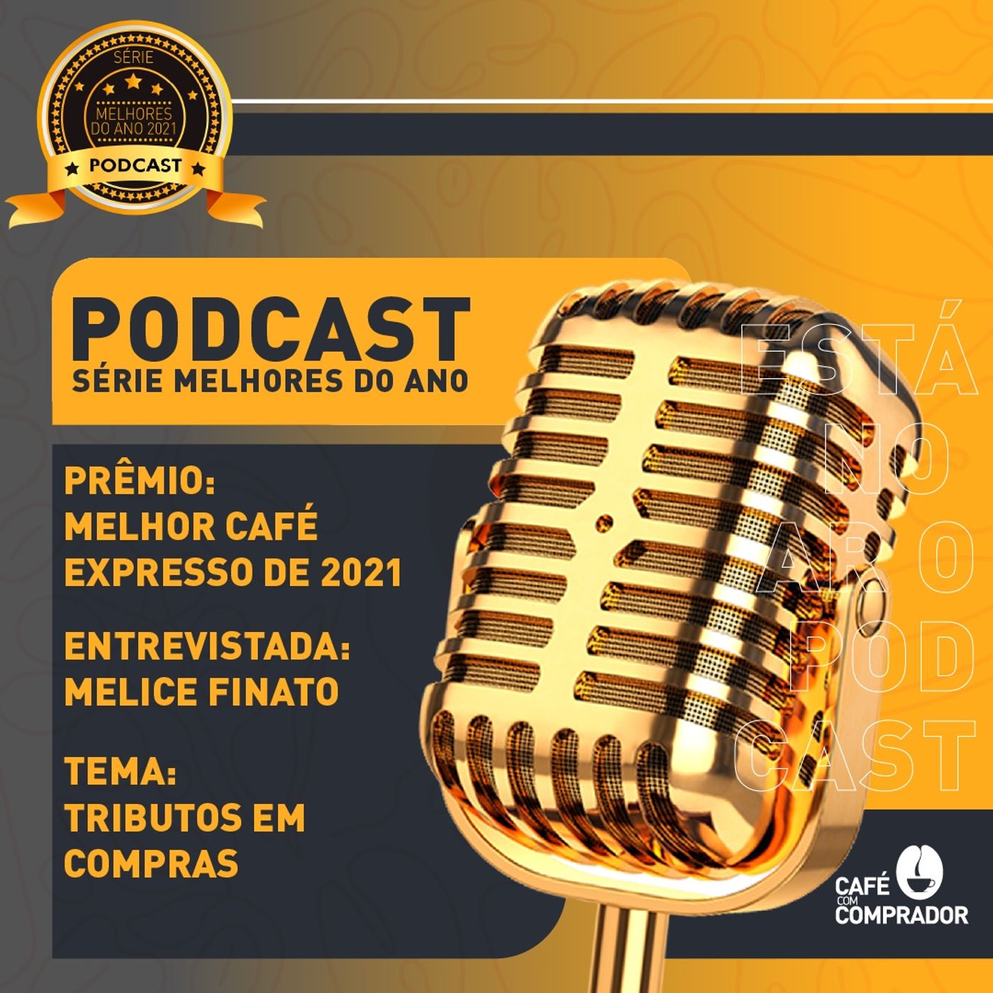 Podcast Melhores do Ano 2021 - Melhor Café Expresso - Tributos em Compras episode artwork