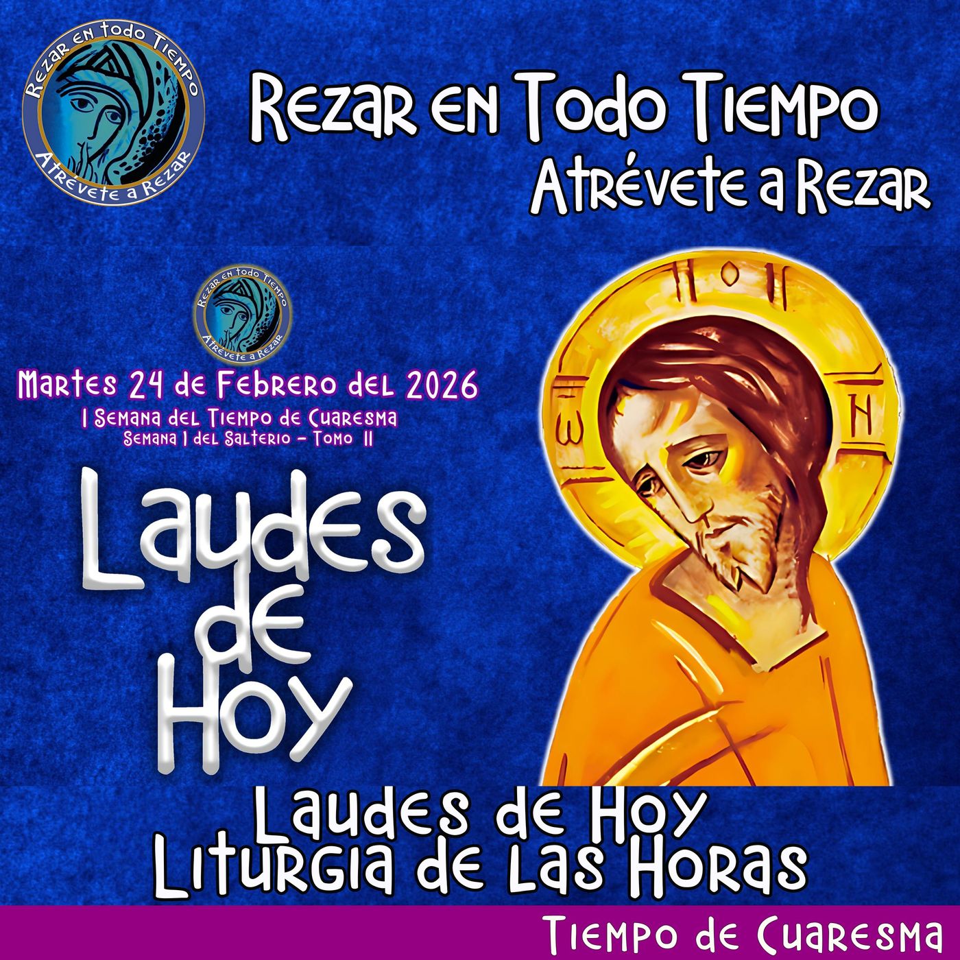 LAUDES DE HOY MARTES 24 DE FEBRERO 2026. CAMINO NEOCATECUMENAL. LITURGIA DE LAS HORAS.