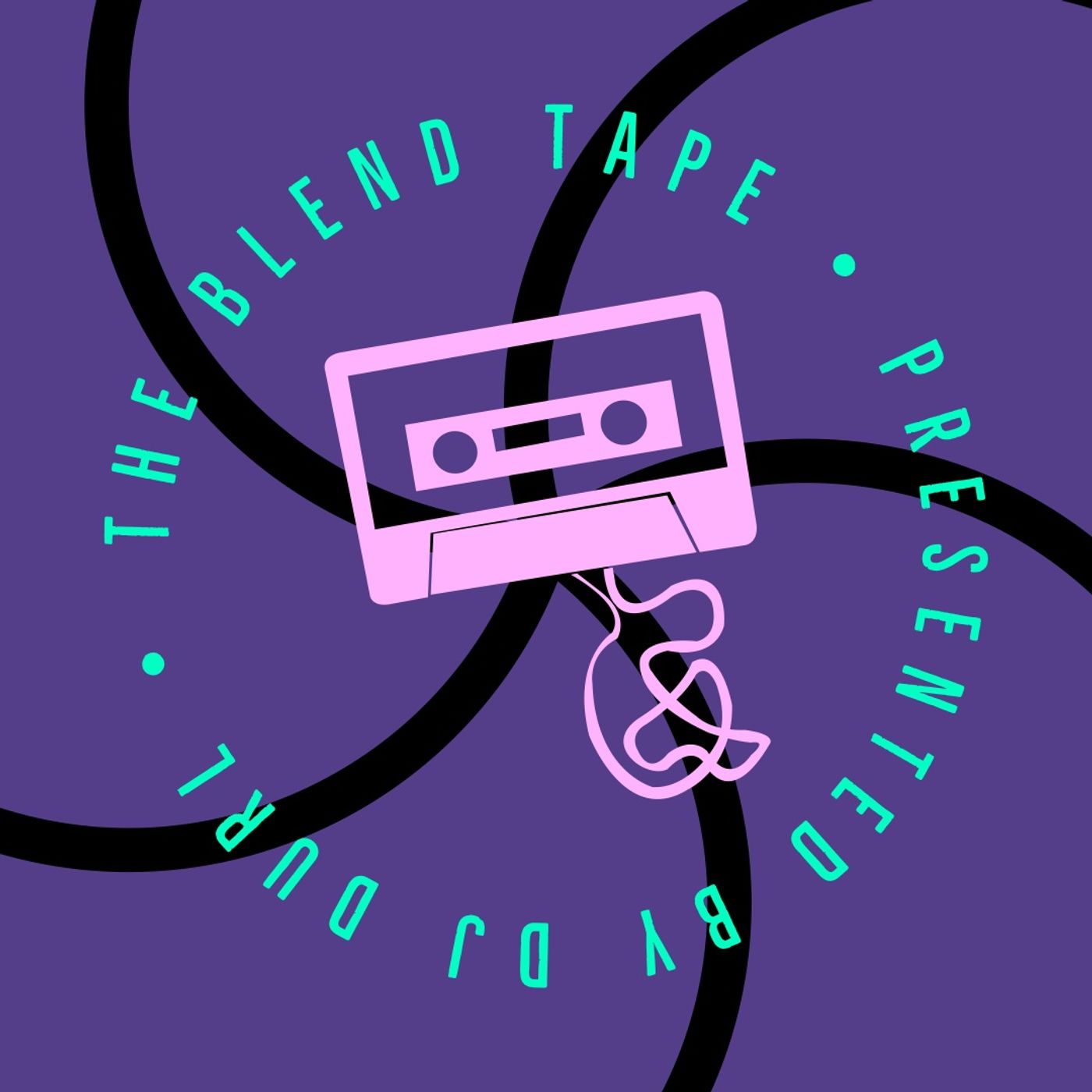 The Blend Tape