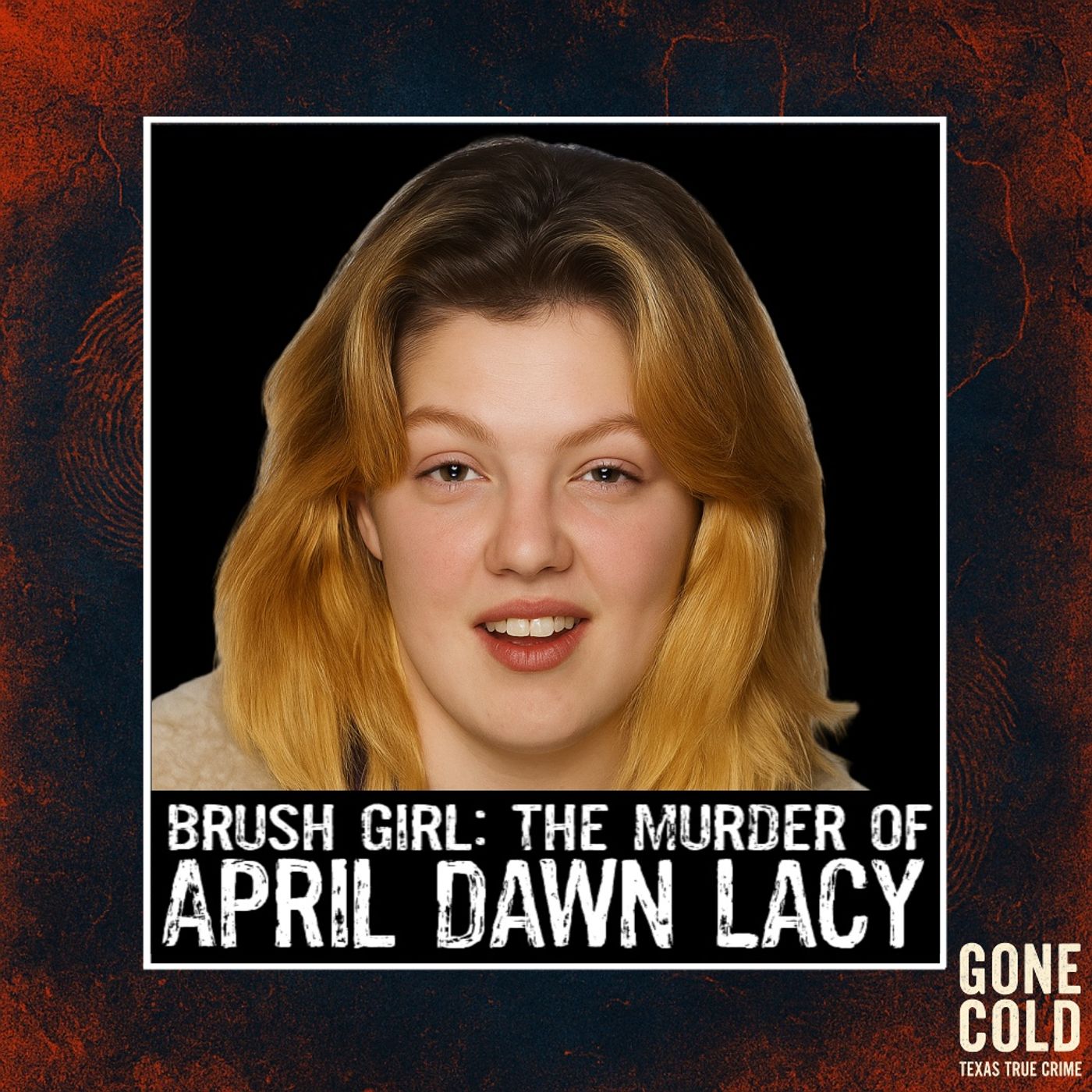 Brush Girl: The Murder of April Dawn Lacy