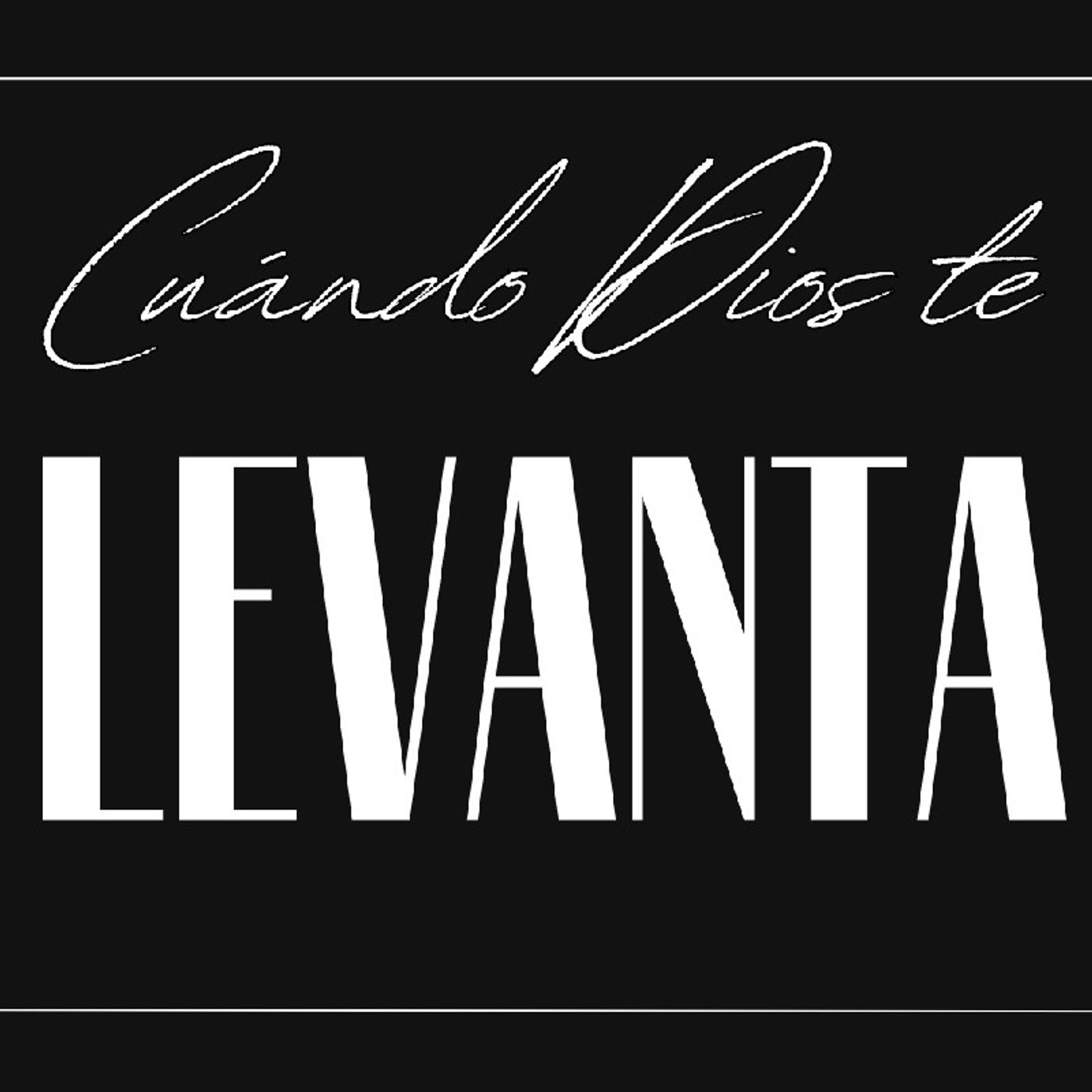 Cuándo Dios te levanta episode artwork