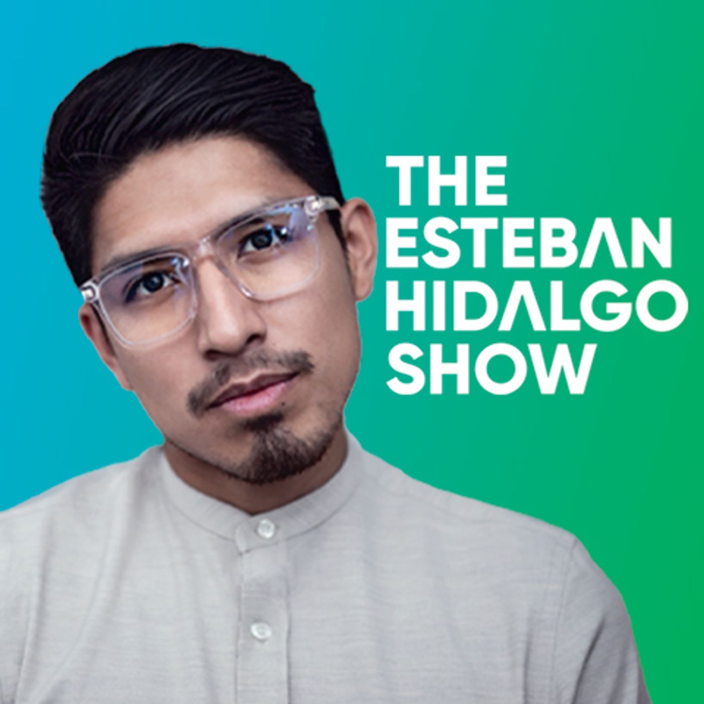 The Esteban Hidalgo Show