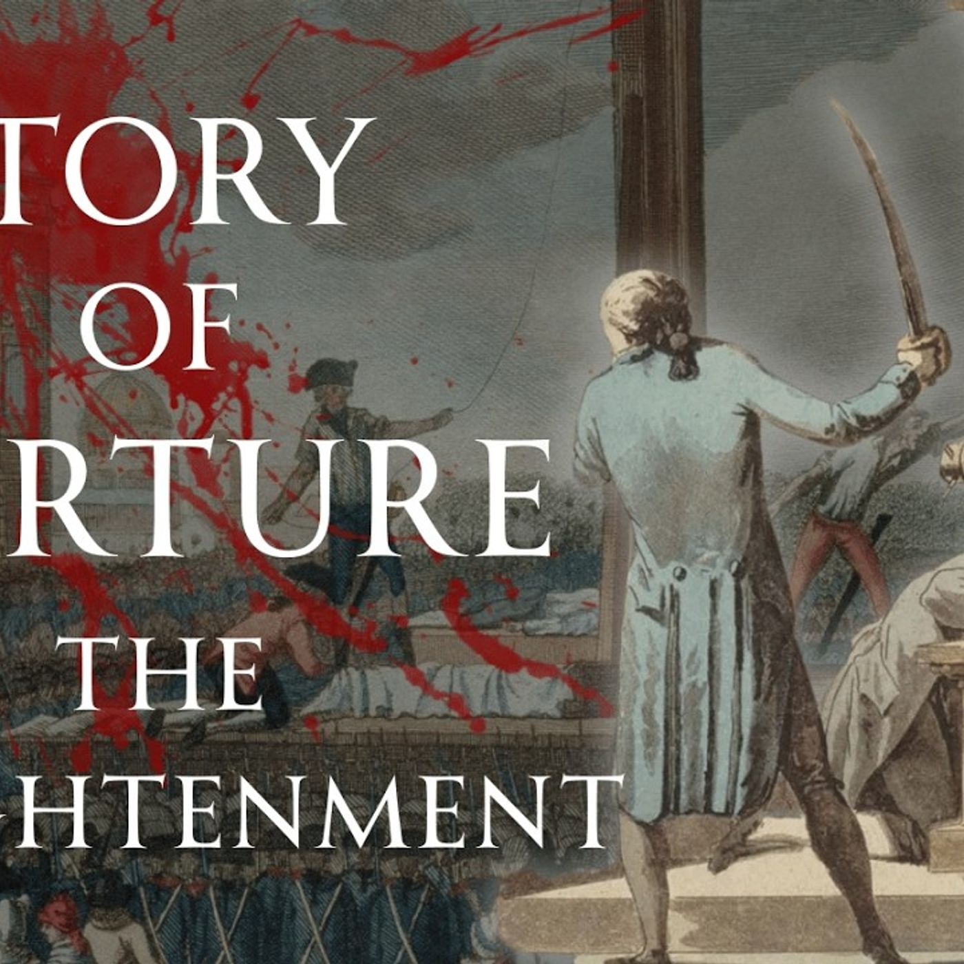 A History of Torture The Enlightenment, Human Voiced episode artwork