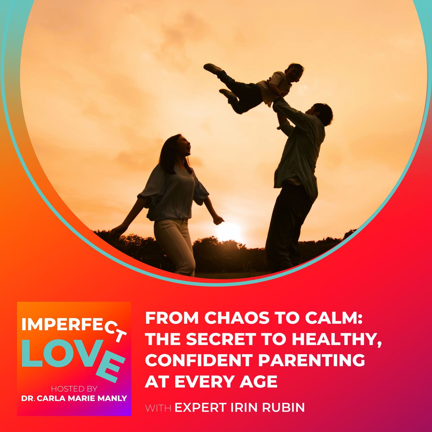 From Chaos to Calm: The Secret to Healthy, Confident Parenting at Every Age