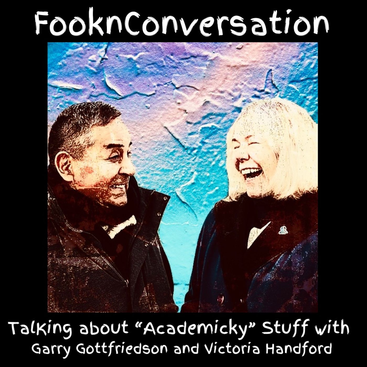 Fookn Conversation - Talking About “Academicky” Stuff