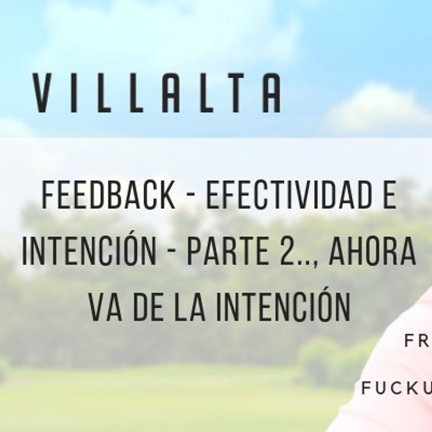 De feedback, efectividad e intención - parte 2 episode artwork