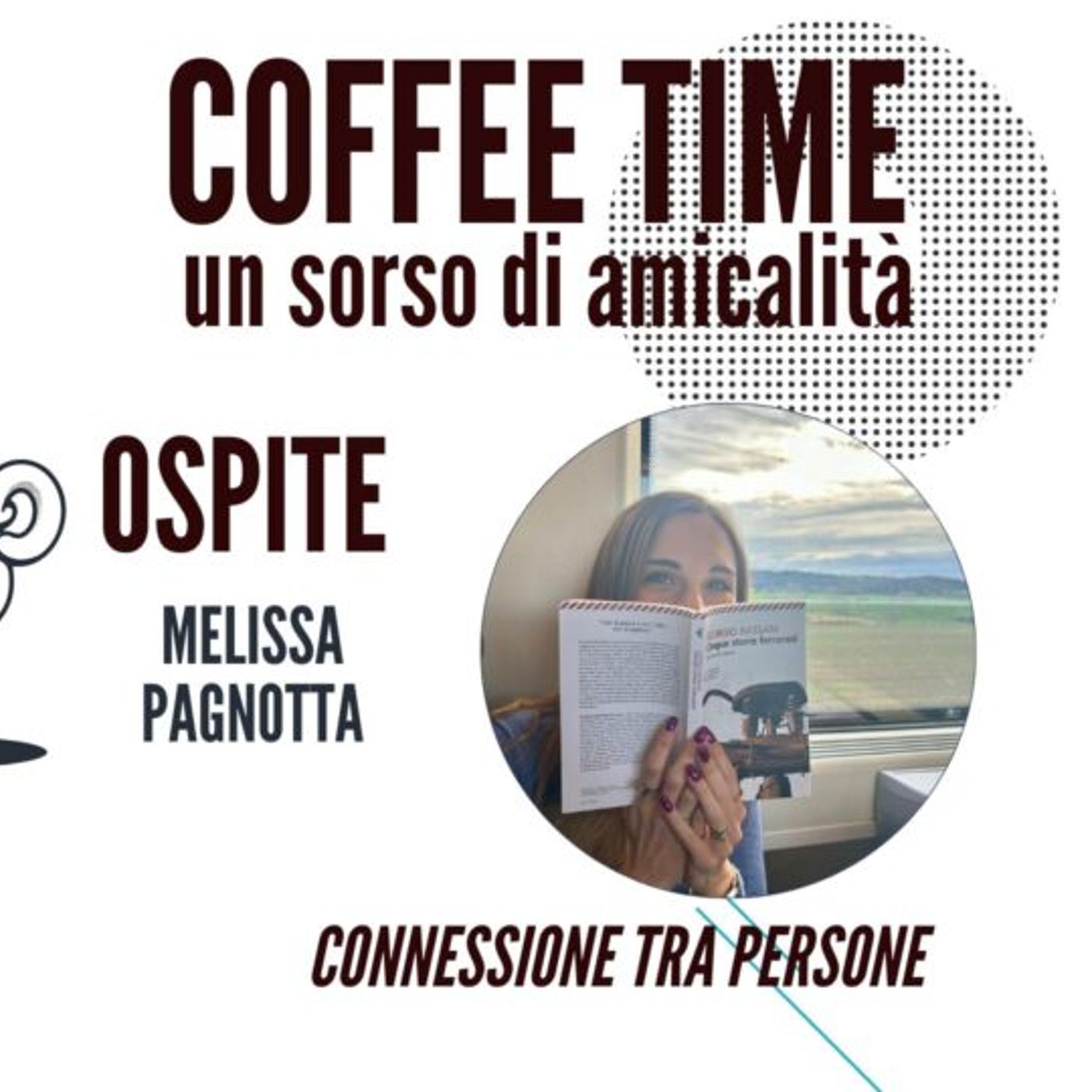 MELISSA PAGNOTTA ospite al Coffee Time un sorso di amicallita episode artwork