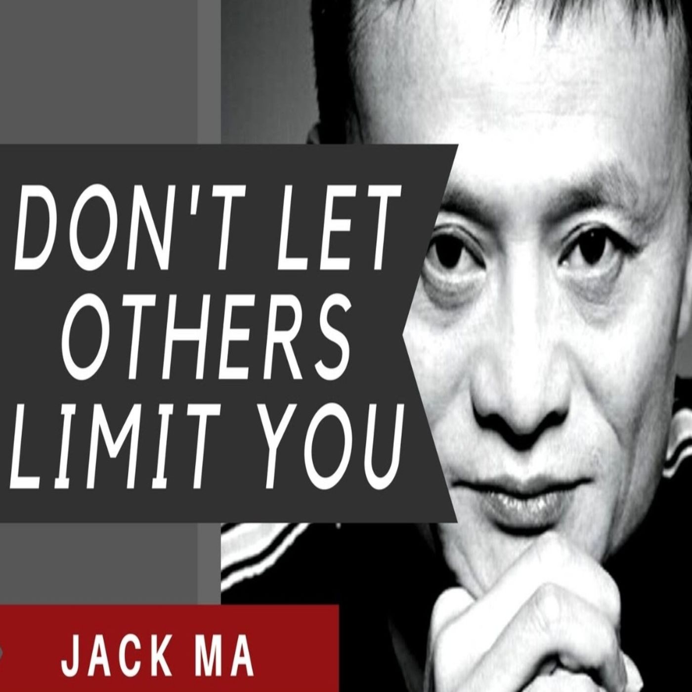Jack Ma: Don’t Let Others Limit You (motivational Video 2018) episode artwork