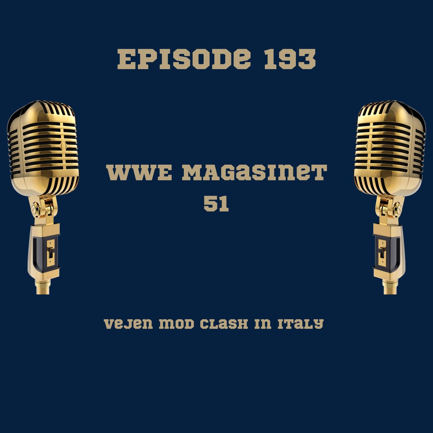193. WWE Magasinet 51: Vejen mod Clash in Italy episode artwork