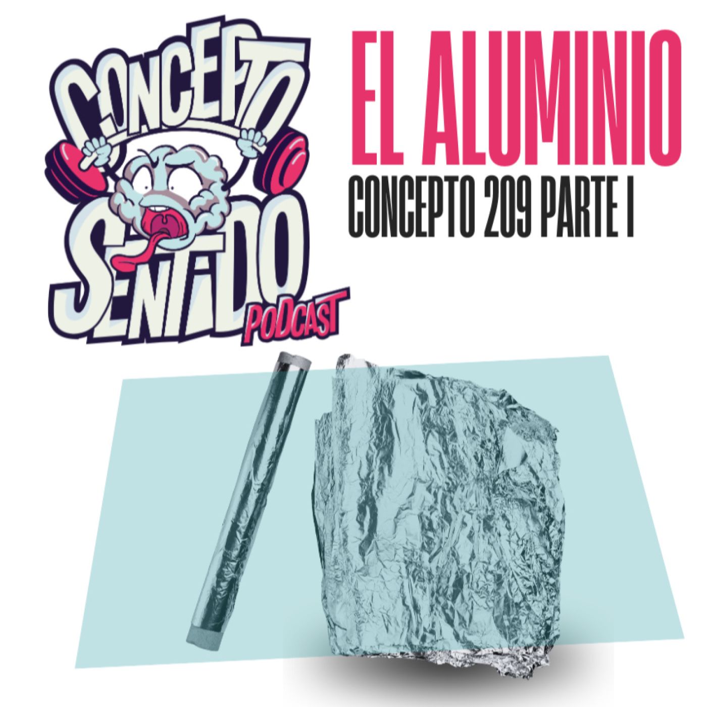 Concepto 209 | ⚪️ EL ALUMINIO (Parte 1) ⚪️ episode artwork