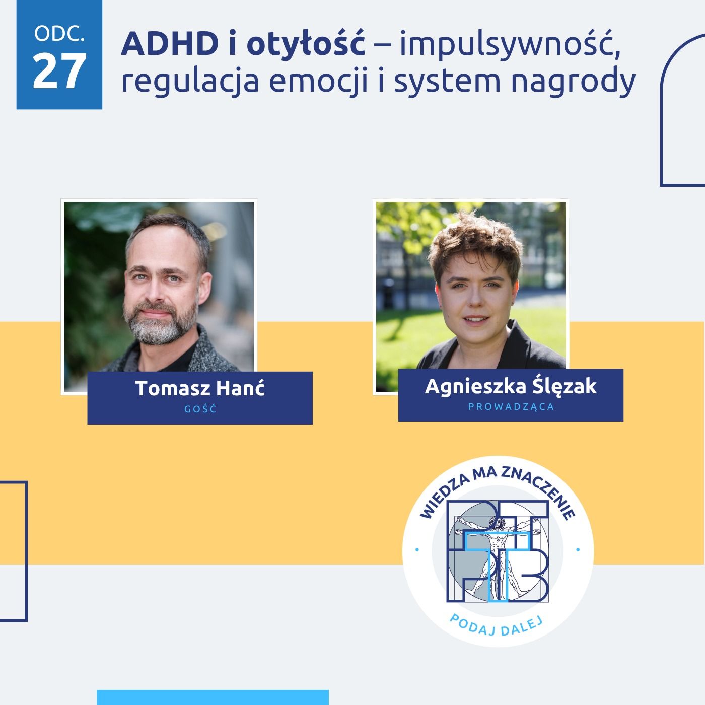 ADHD i otyłość – impulsywność, regulacja emocji i system nagrody. Gość: dr hab. Tomasz Hanć episode artwork