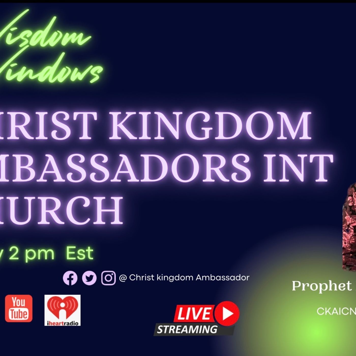Episode 19 - Christ Kingdom Ambassadors Int's podcast Episode 19 - Christ Kingdom Ambassadors Int's podcast