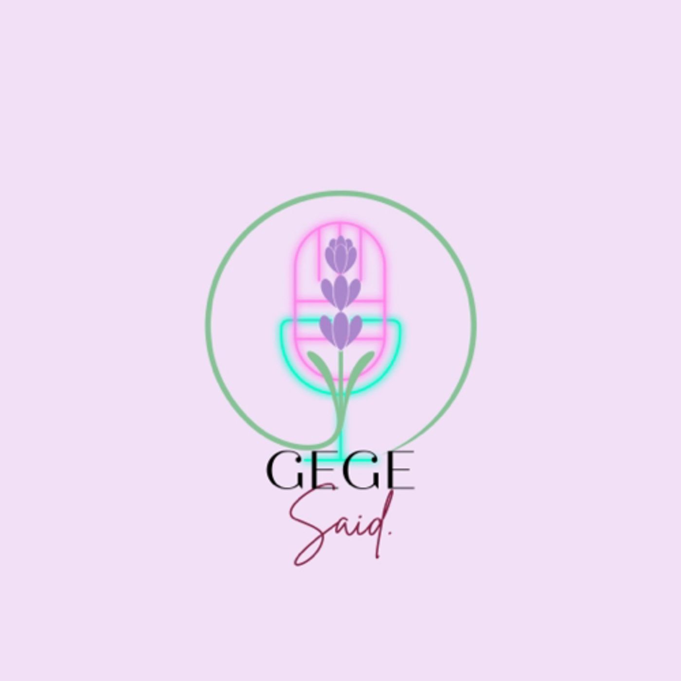 GeGe Said