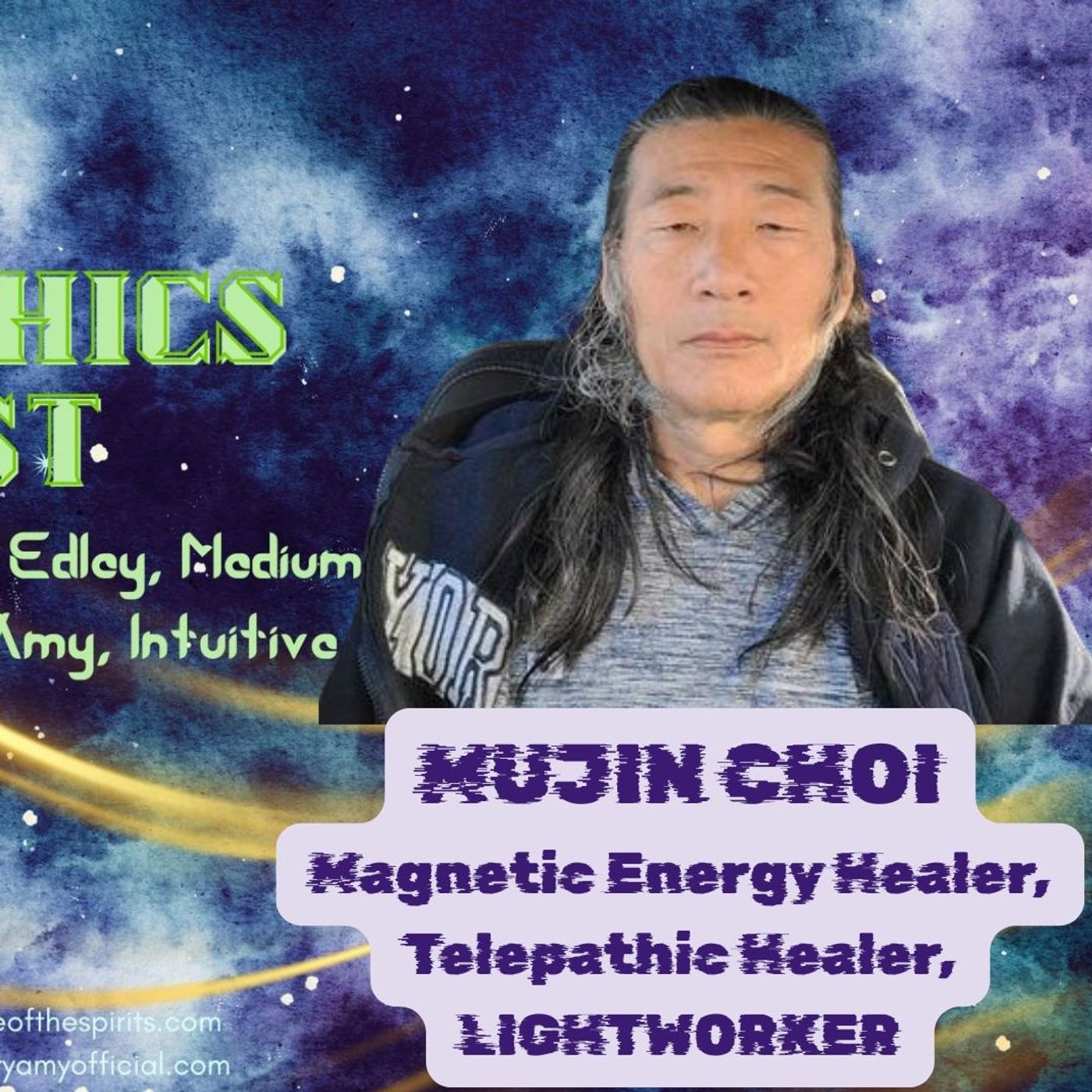 Ep 92 Telepathy, Mujin Choi Magnetic Energy Healer, Telepathic Healer & Lightworker