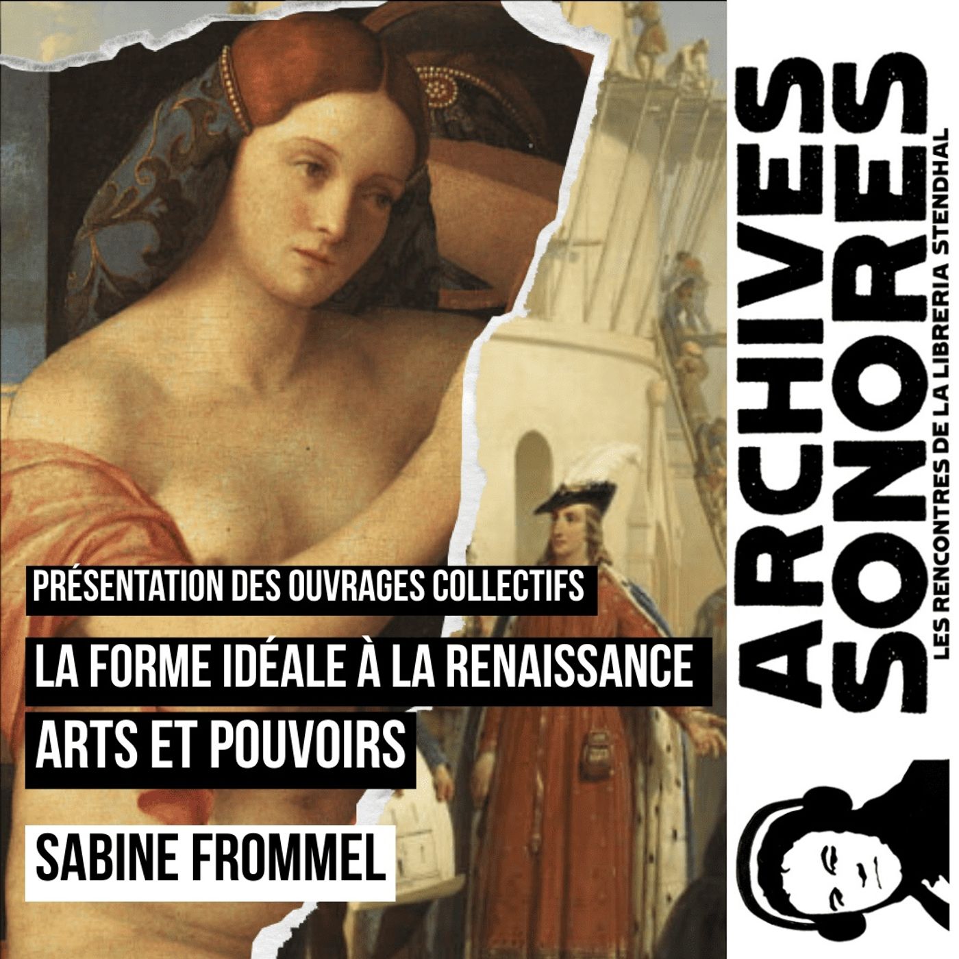 Sabine Frommel - Forme idéale à la Renaissance et Arts et pouvoir episode artwork