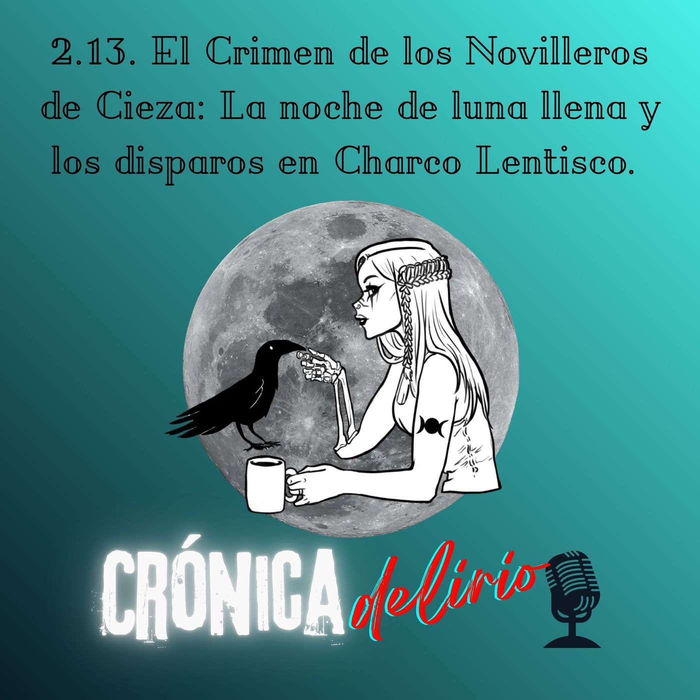 Crónica Delirio: True Crime y Misterios Reales de la Historia