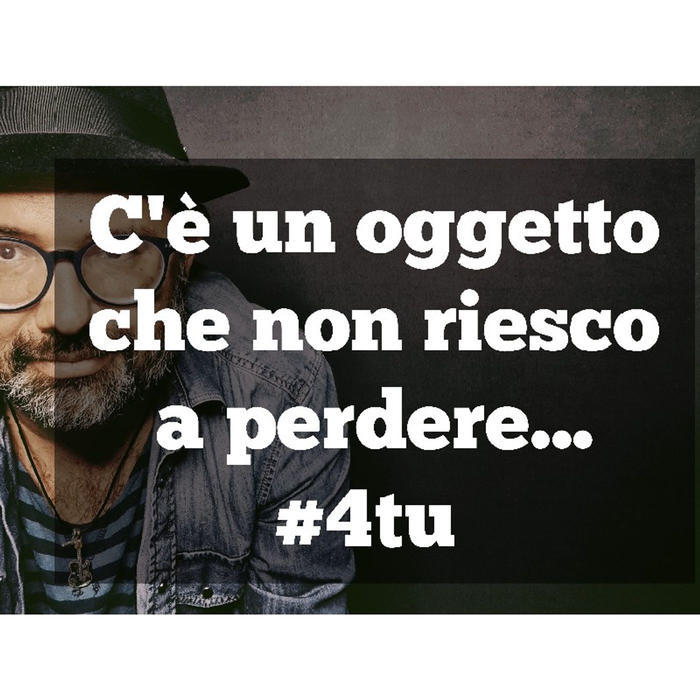Episodio 929 - C'è un oggetto che non riesco a perdere...#4tu #riflessioni episode artwork