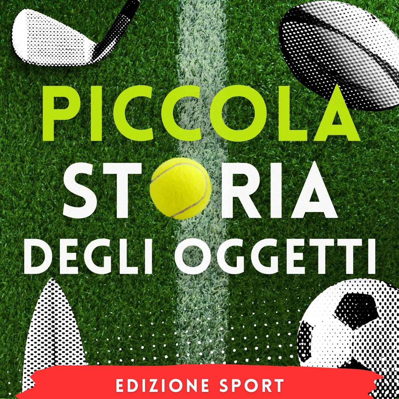 Piccola storia degli oggetti - Sport