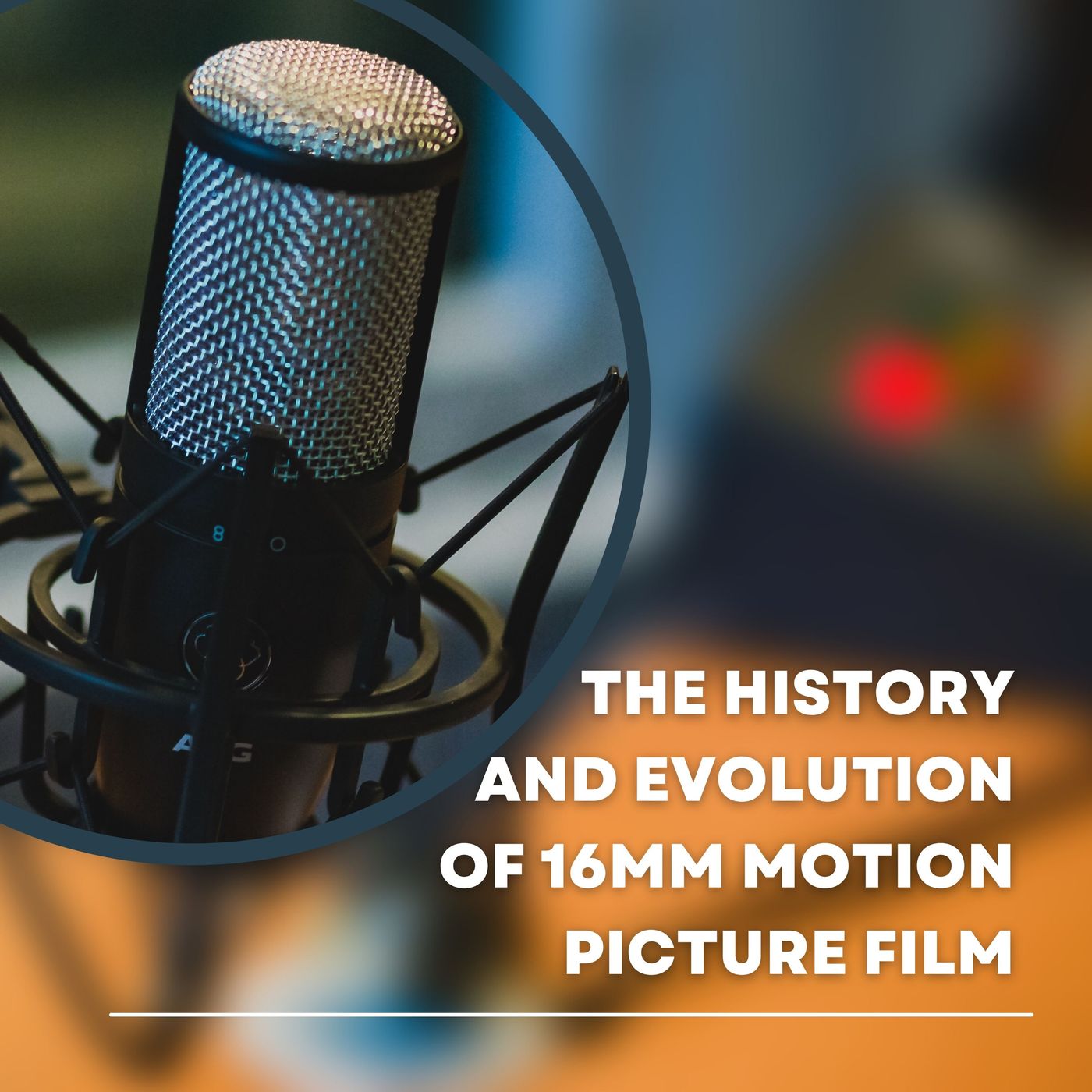 The History and Evolution of 16mm motion picture film The History and Evolution of 16mm motion picture film