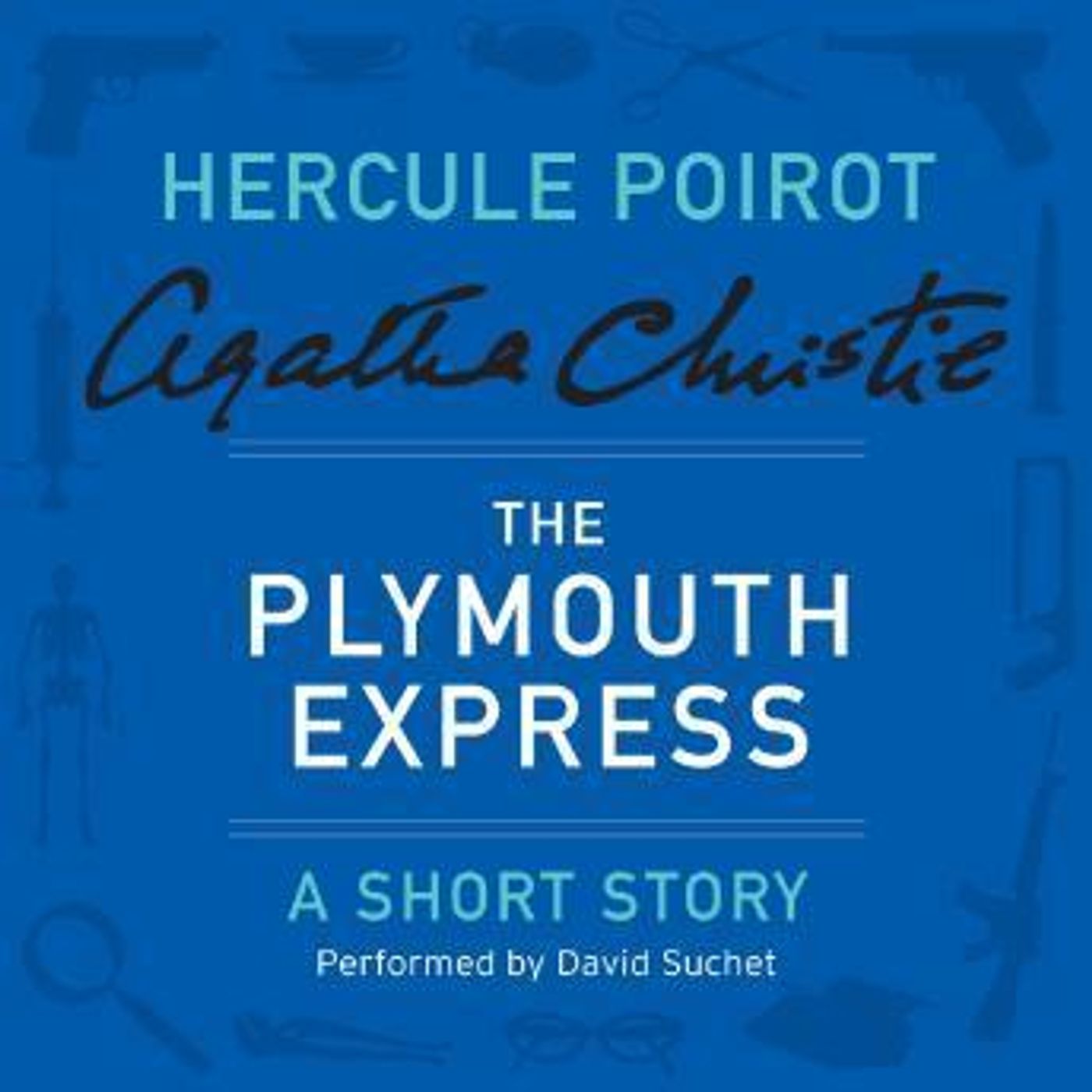 The Plymouth Express: A Hercule Poirot Short Story by Agatha Christie episode artwork