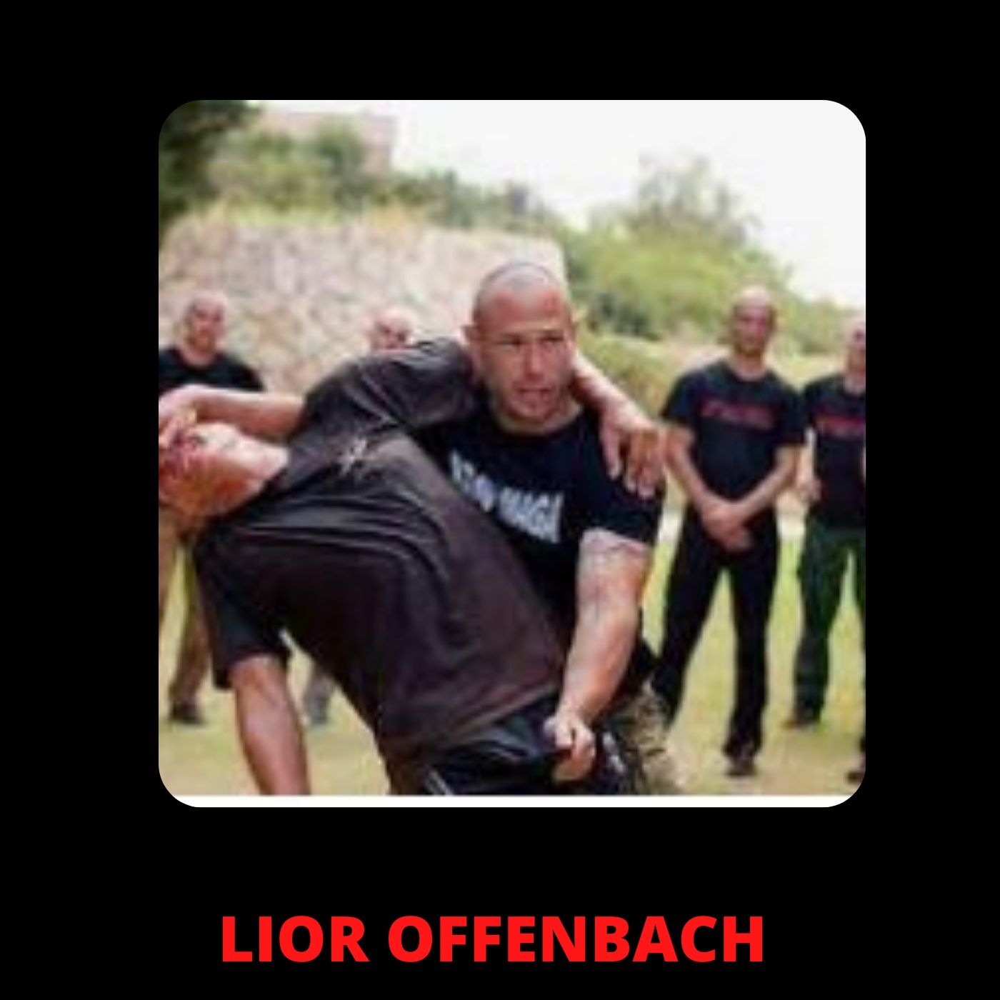 FORMER ISRAELI DEFENSE FORCES SOLDIER AND KRAV MAGA INSTRUCTOR LIOR OFFENBACH episode artwork