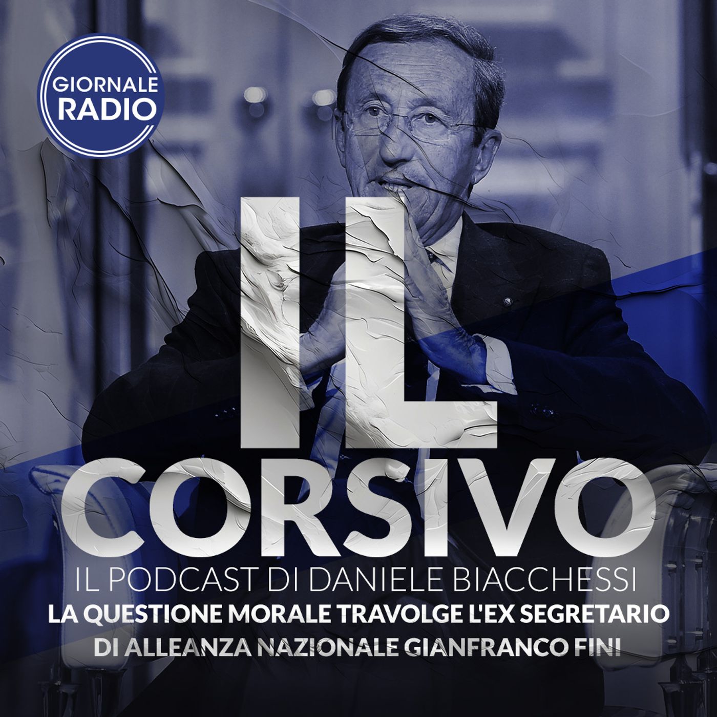 La questione morale travolge l'ex segretario di Alleanza Nazionale Gianfranco Fini | 01/05/2024 | Il Corsivo episode artwork