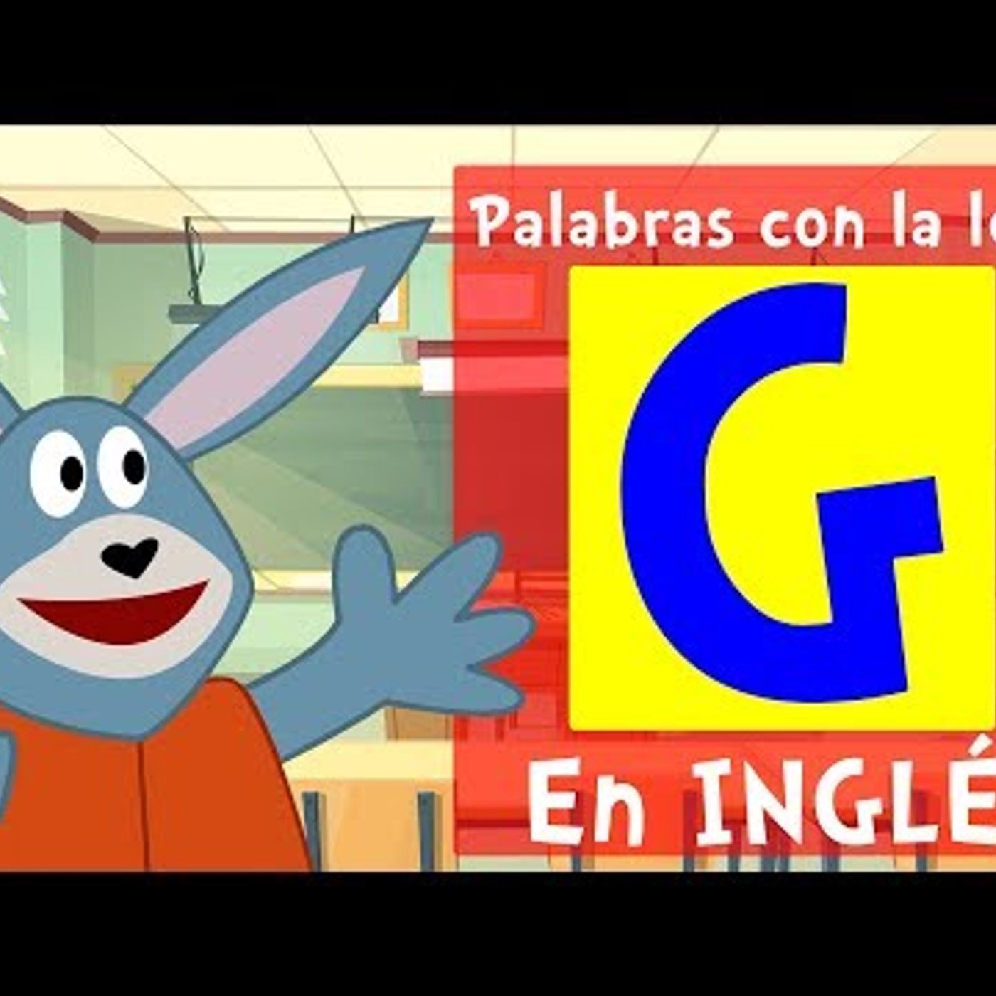 082. Palabras con la Letra G en INGLÉS para niños
