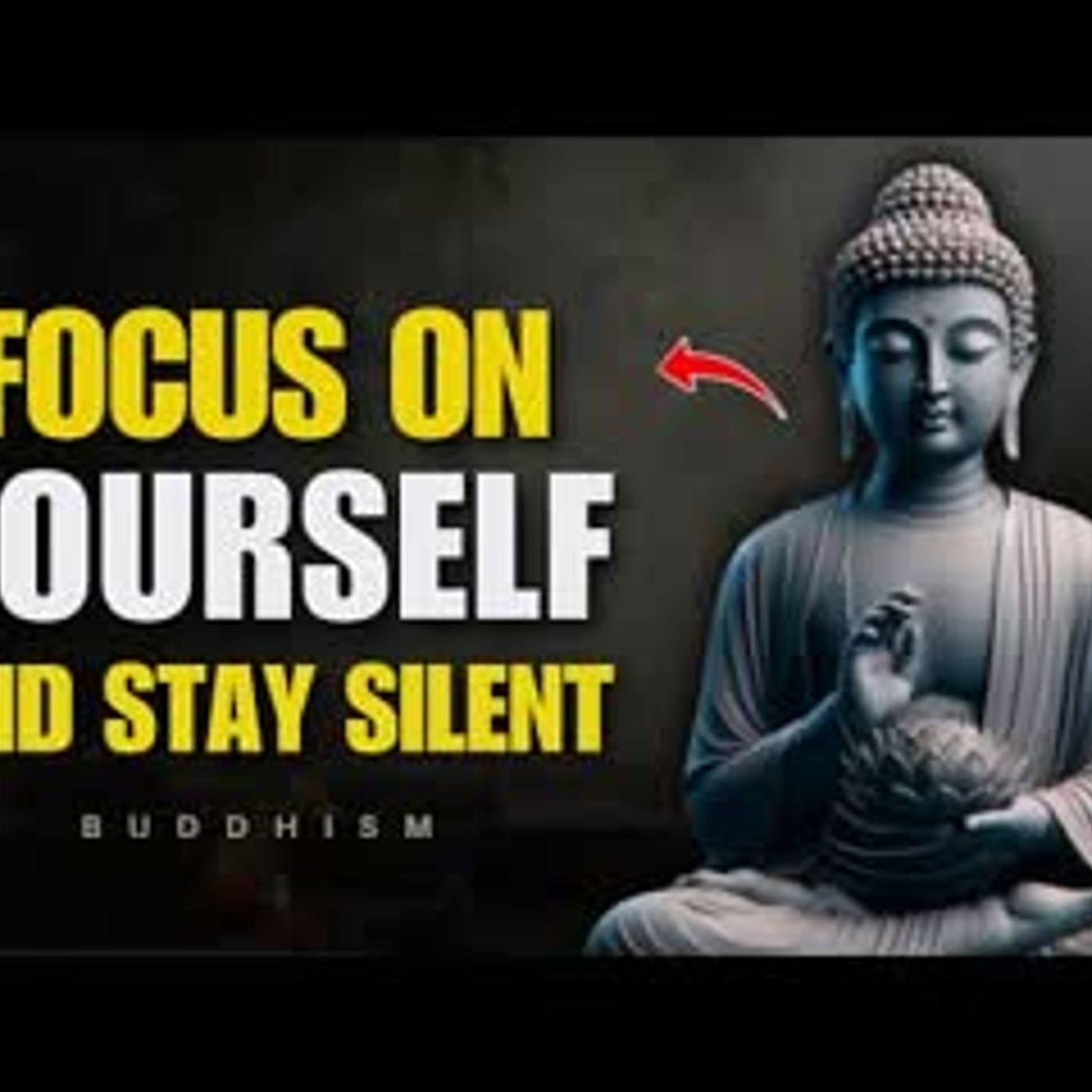 FOCUS ON YOURSELF & STAY SILENT — Watch How Life Changes!   Buddhist Wisdom