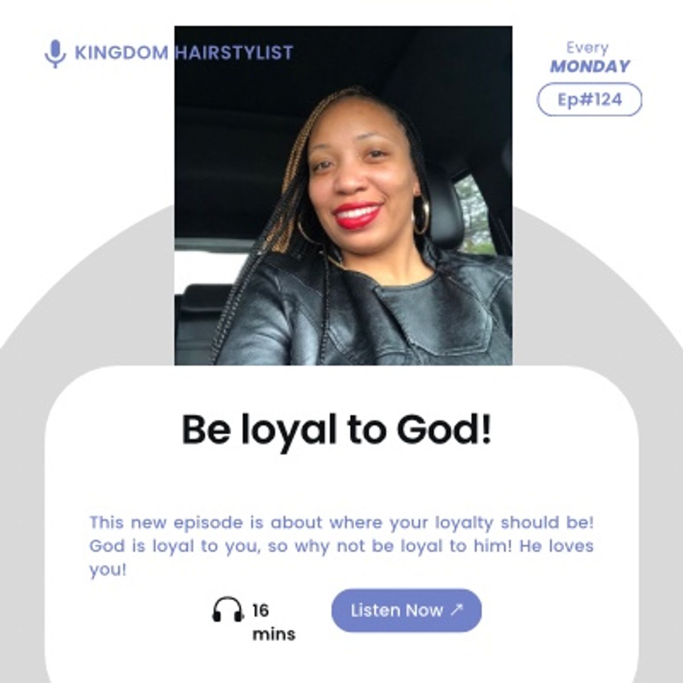 Episode 124 - Be loyal to God!